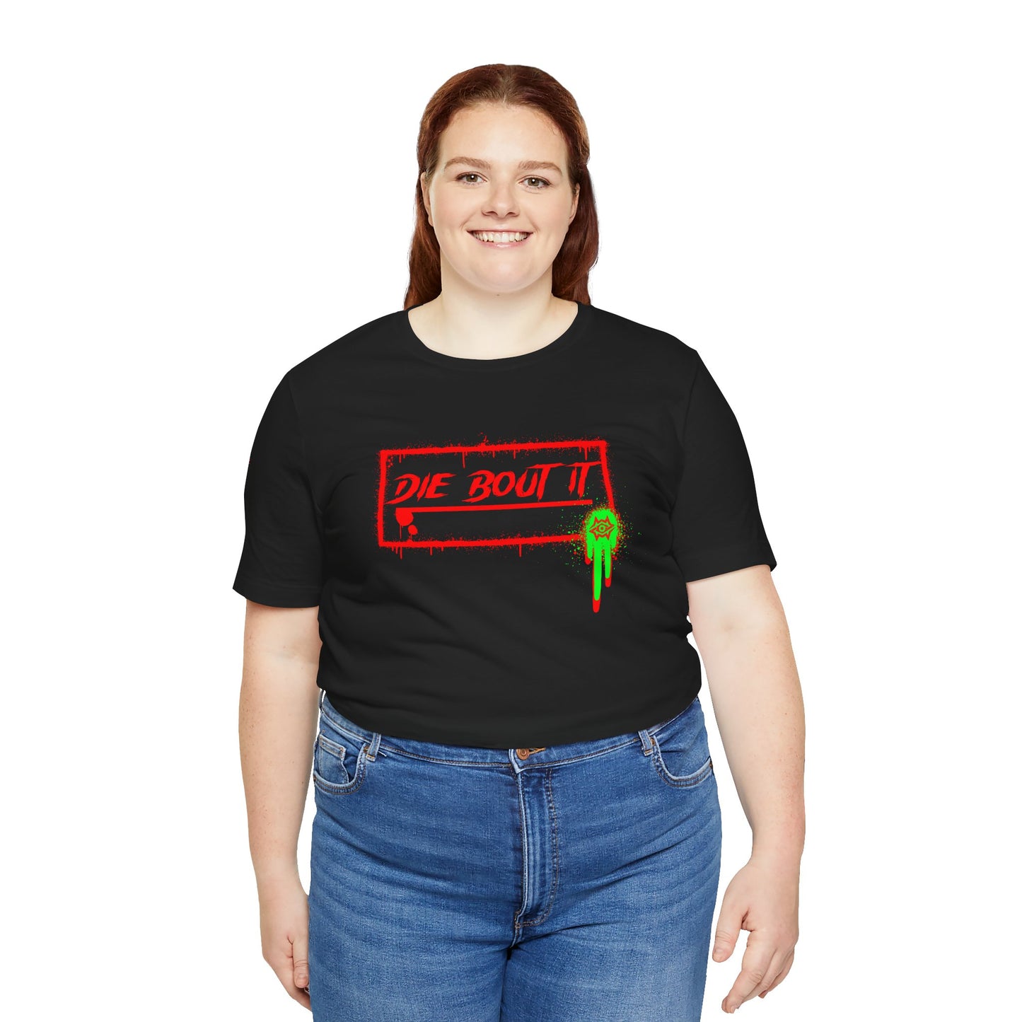 T-Shirt / Die Bout It
