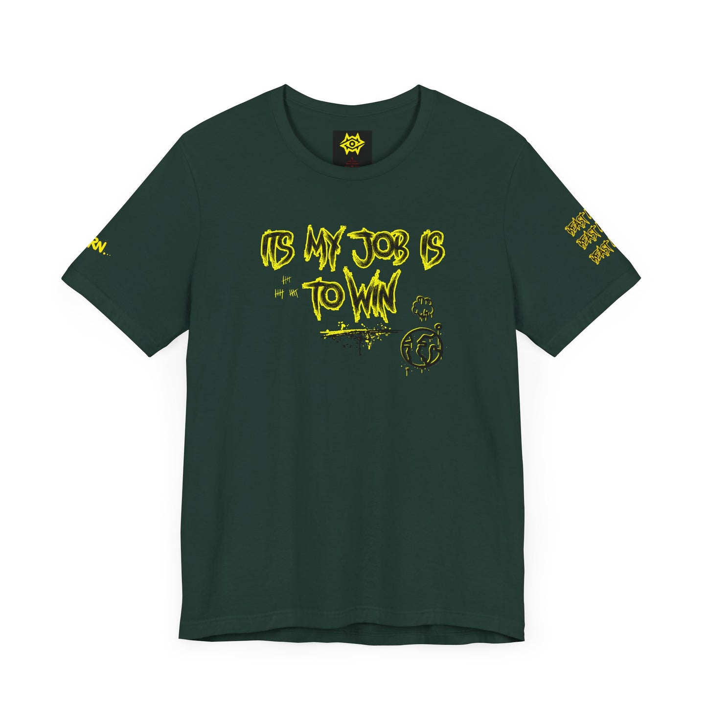 T-Shirt - ITS MY JOB TO WIN