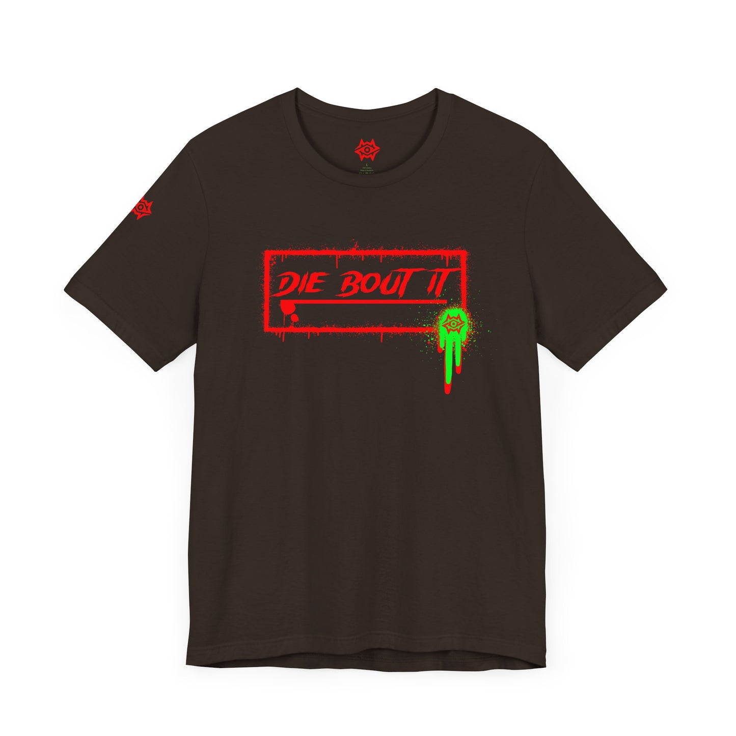 T-Shirt / Die Bout It