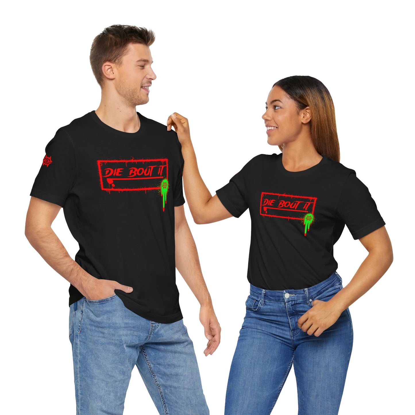 T-Shirt / Die Bout It