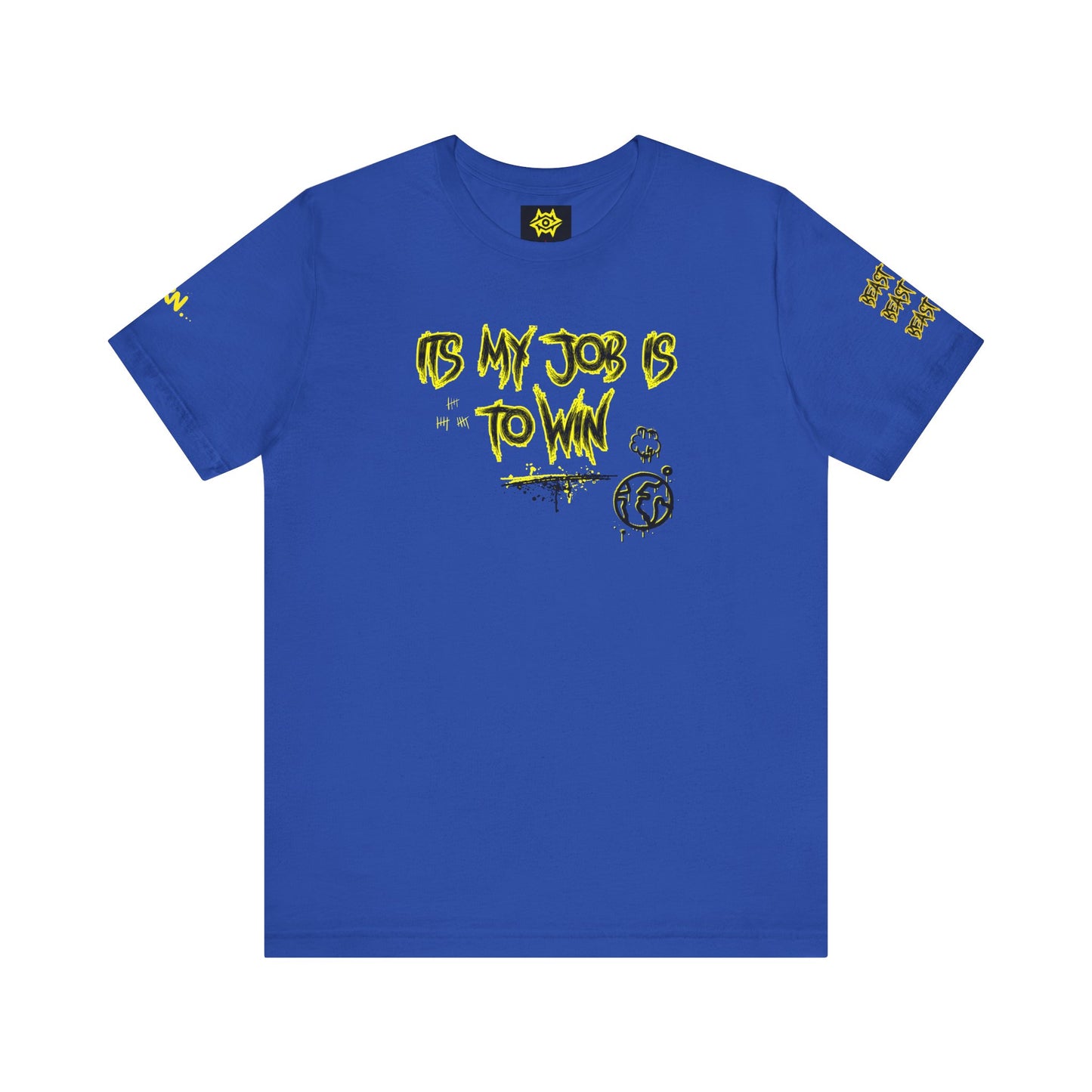 T-Shirt - ITS MY JOB TO WIN