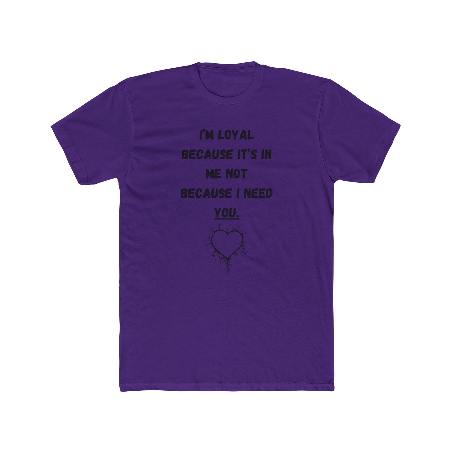 T-Shirt / Loyal