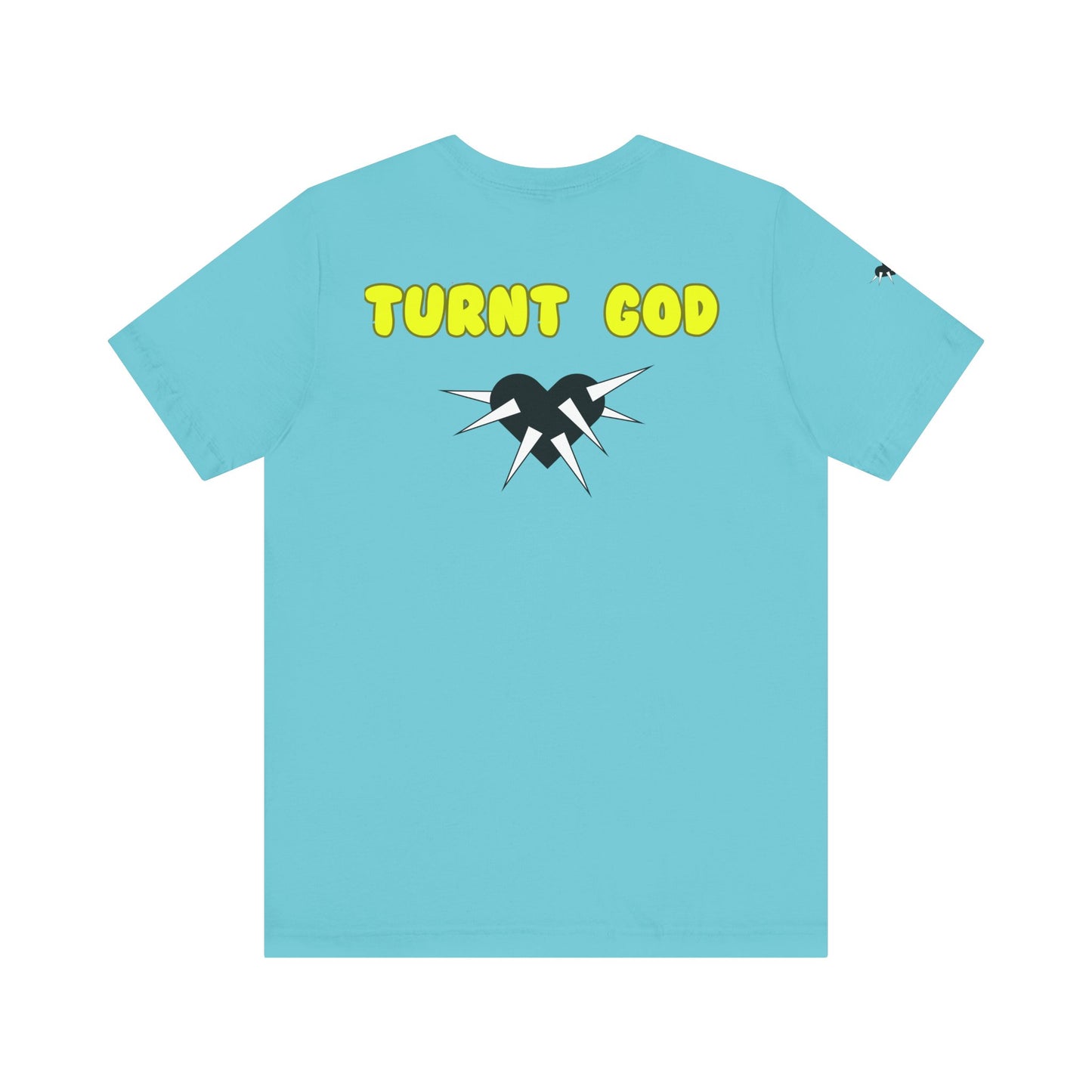 T-Shirt / Turnt God
