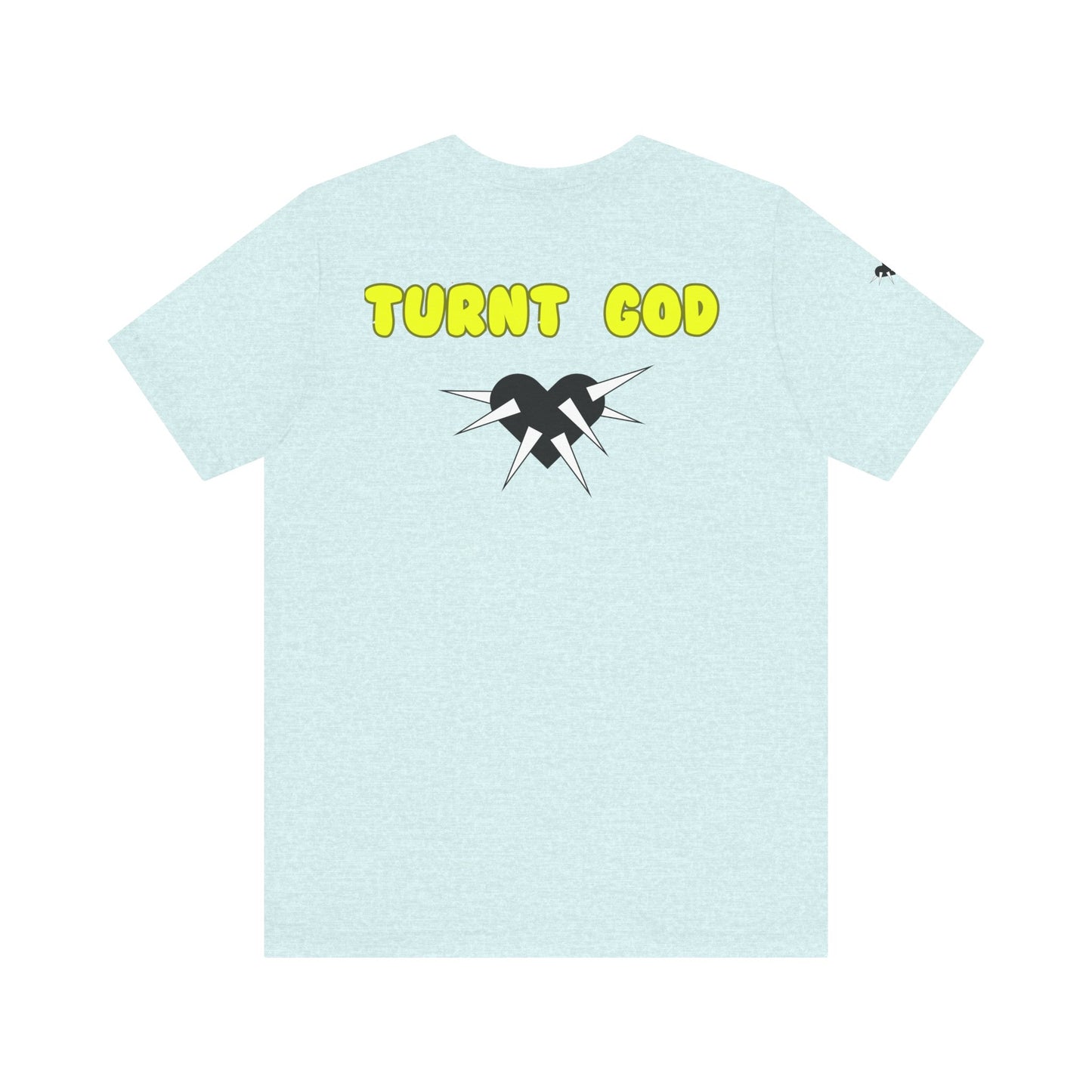 T-Shirt / Turnt God