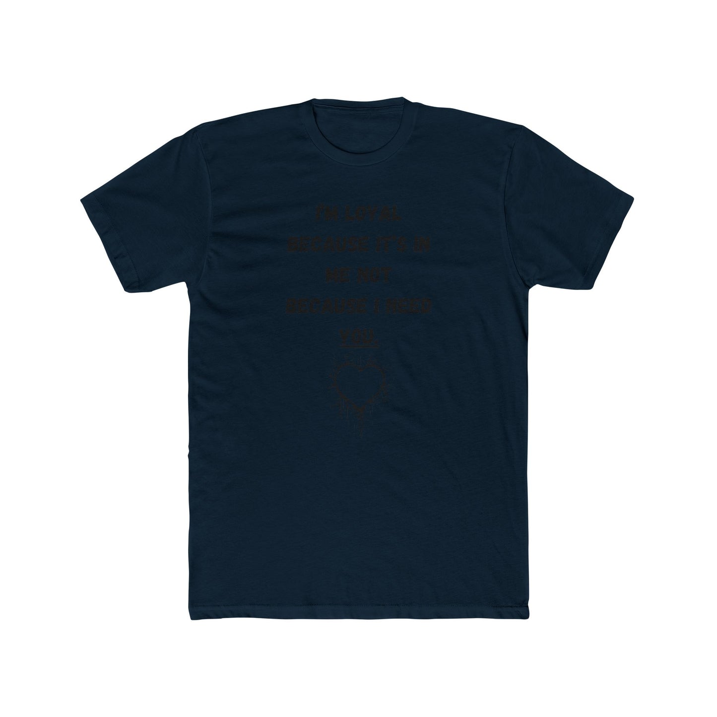 T-Shirt / Loyal