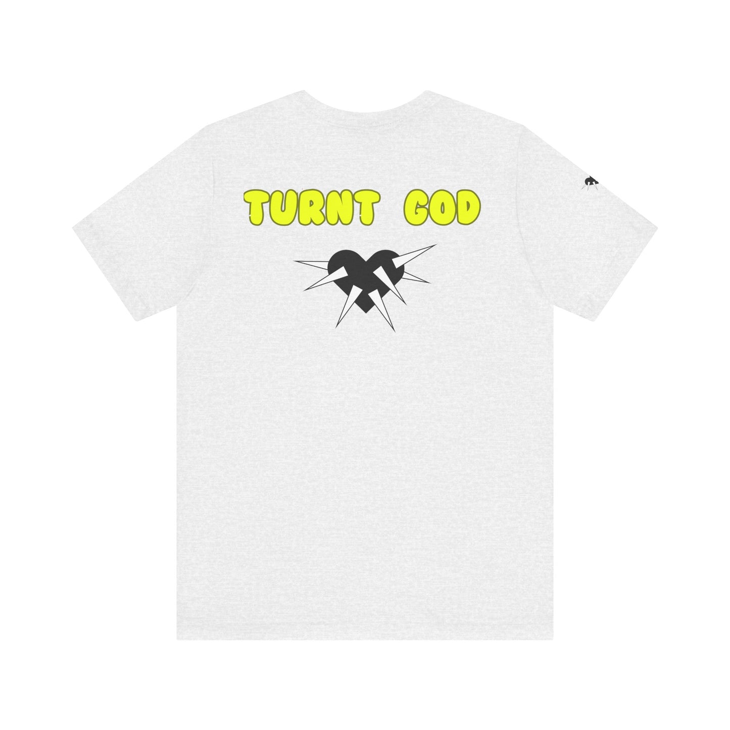 T-Shirt / Turnt God