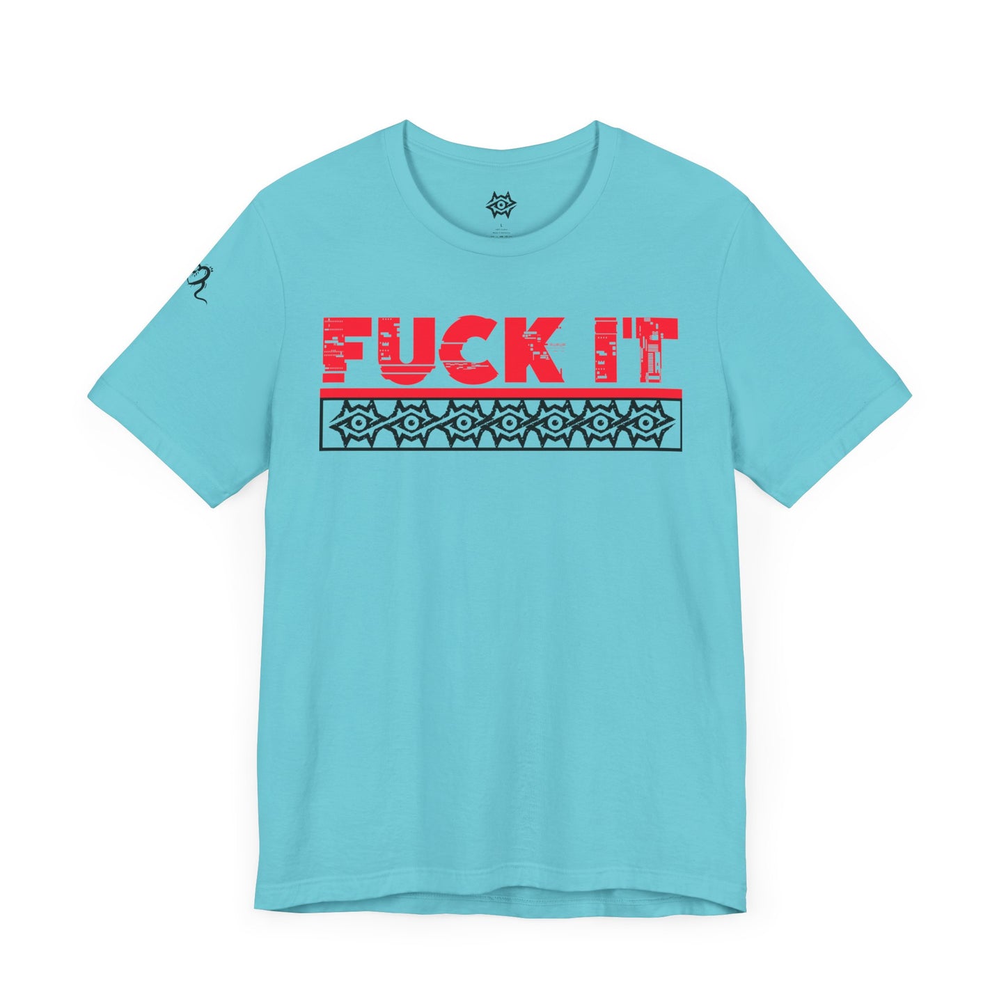 T-Shirt / F It