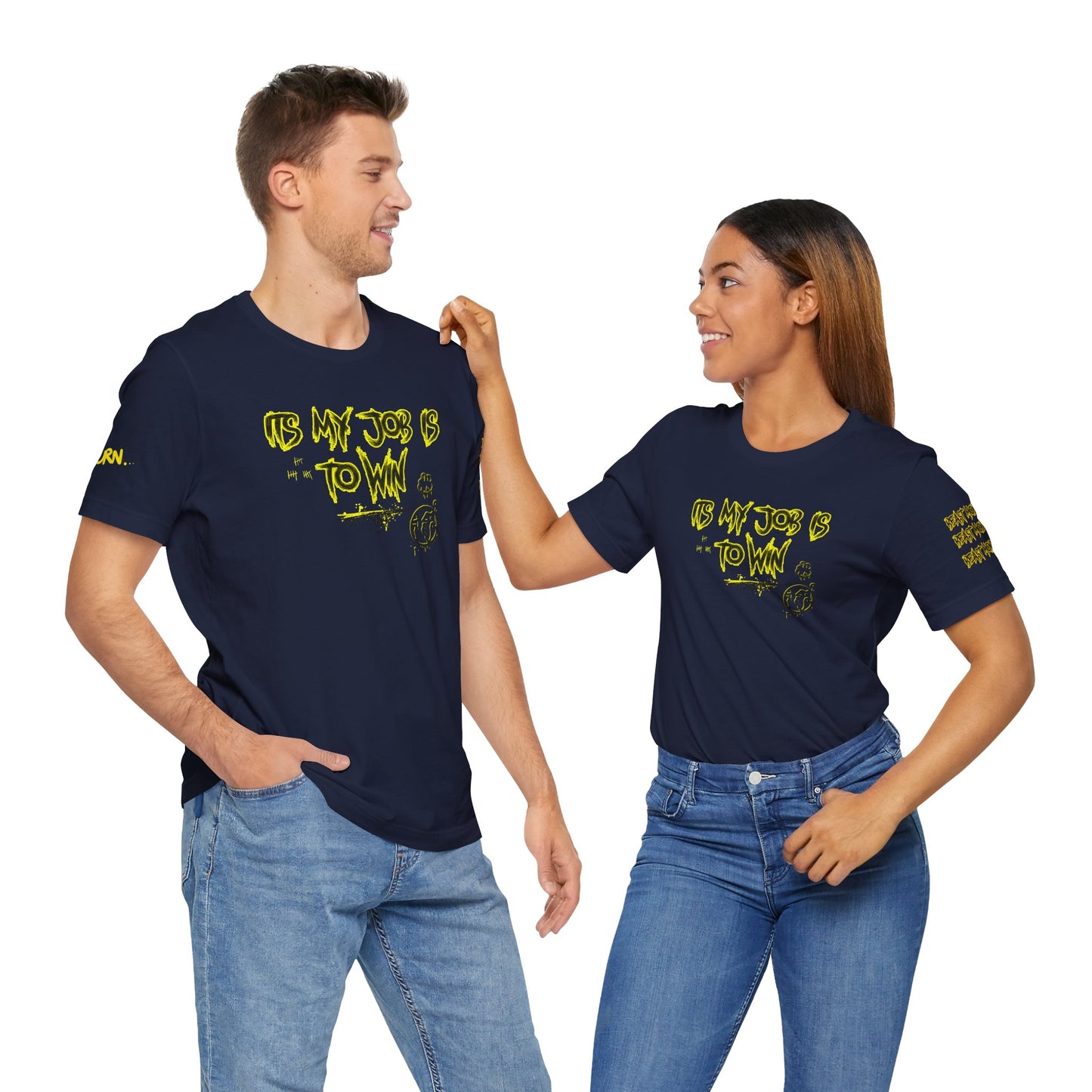 T-Shirt - ITS MY JOB TO WIN