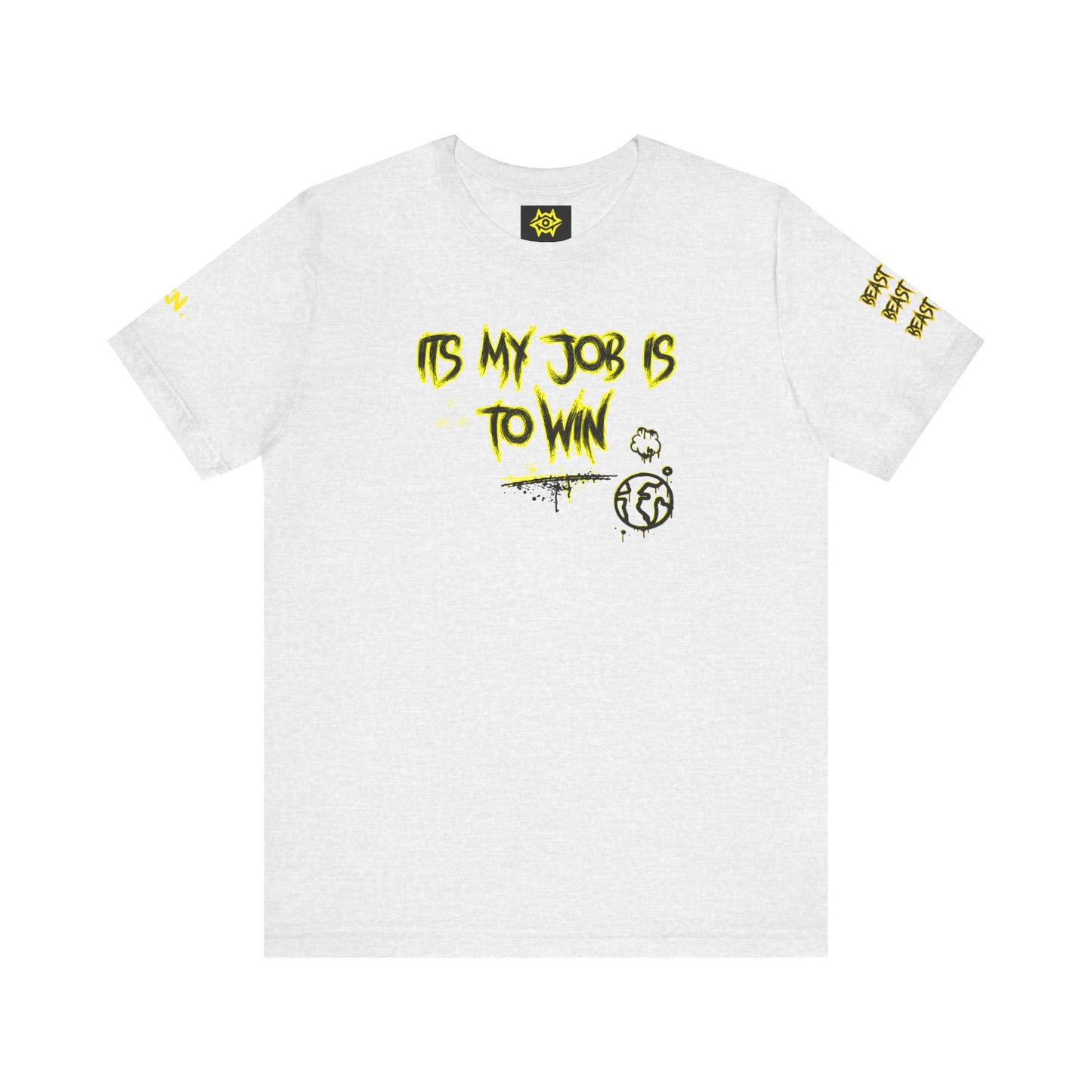 T-Shirt - ITS MY JOB TO WIN