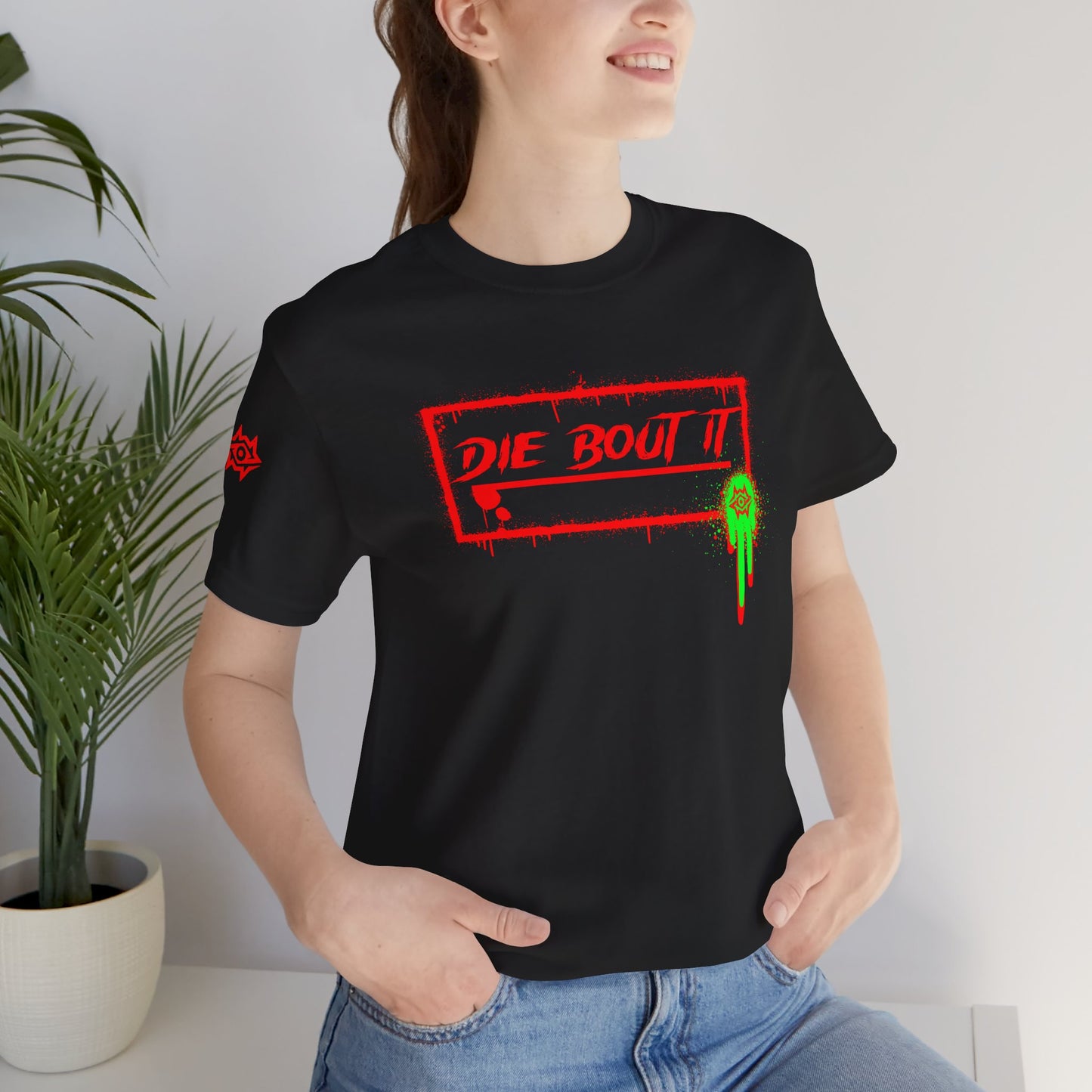 T-Shirt / Die Bout It