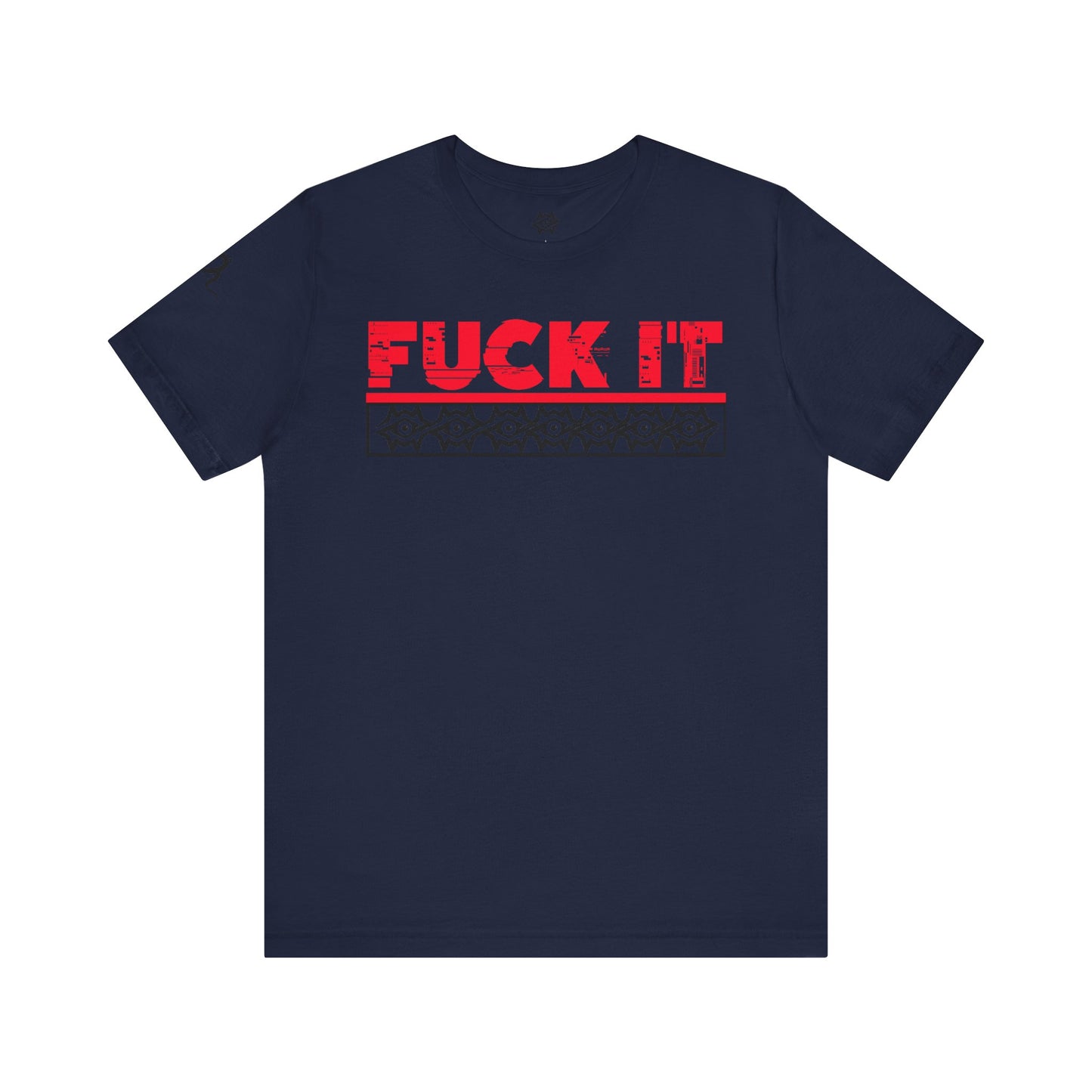 T-Shirt / F It