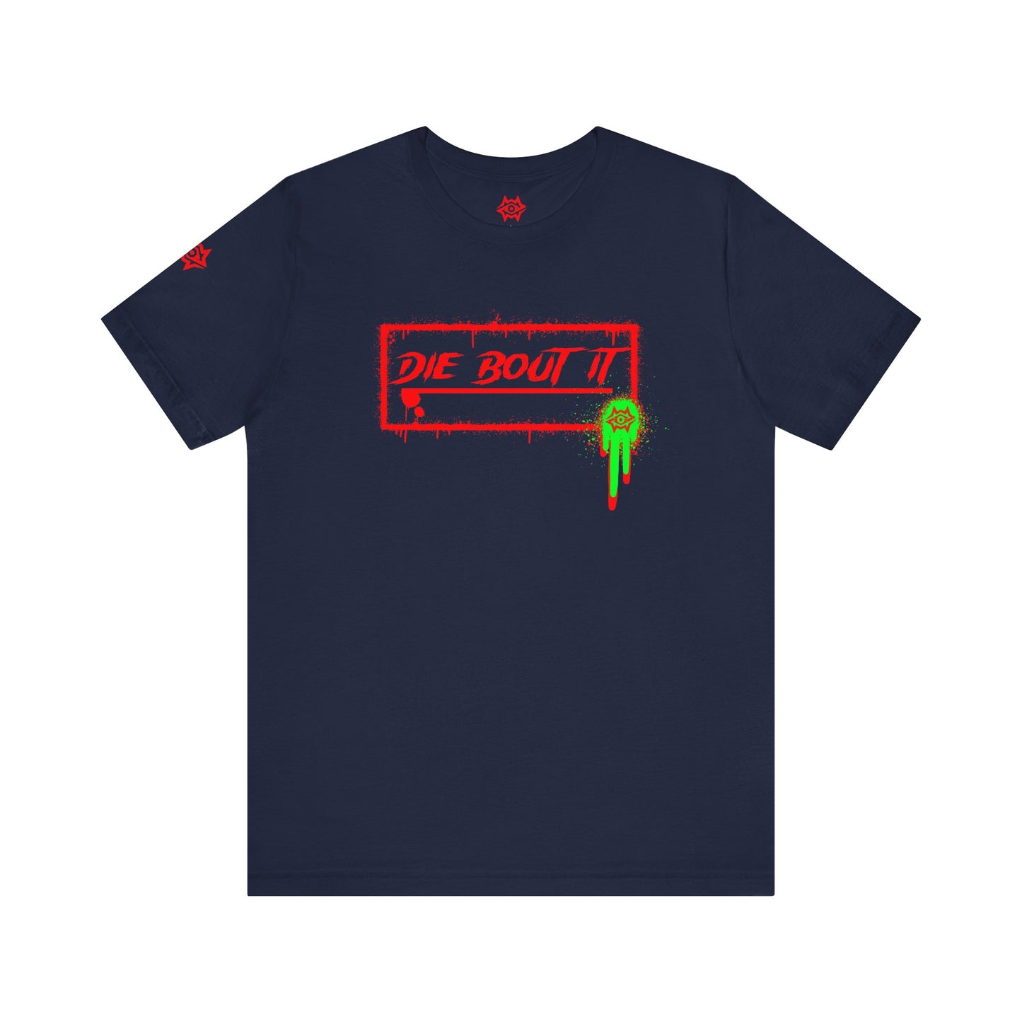 T-Shirt / Die Bout It