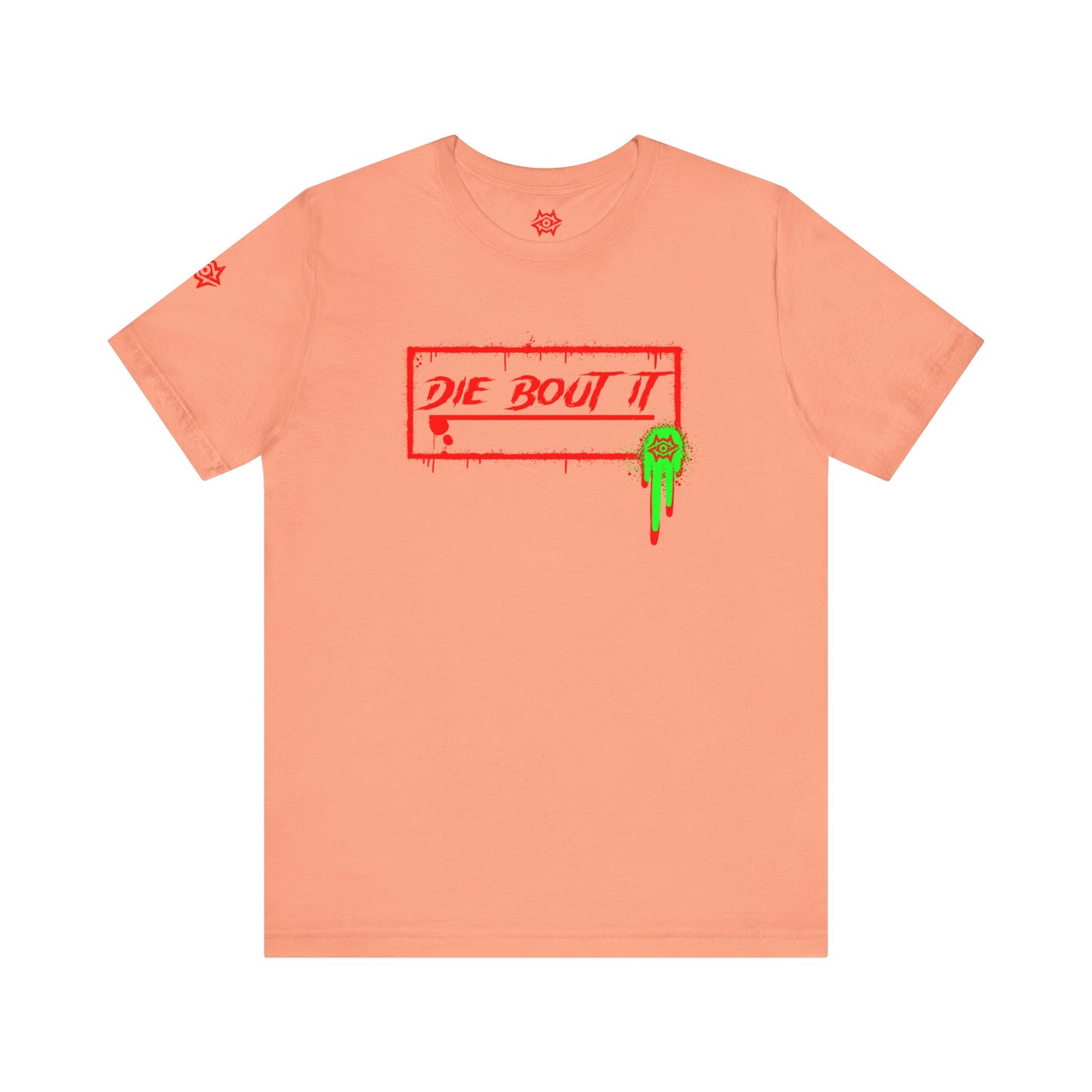 T-Shirt / Die Bout It