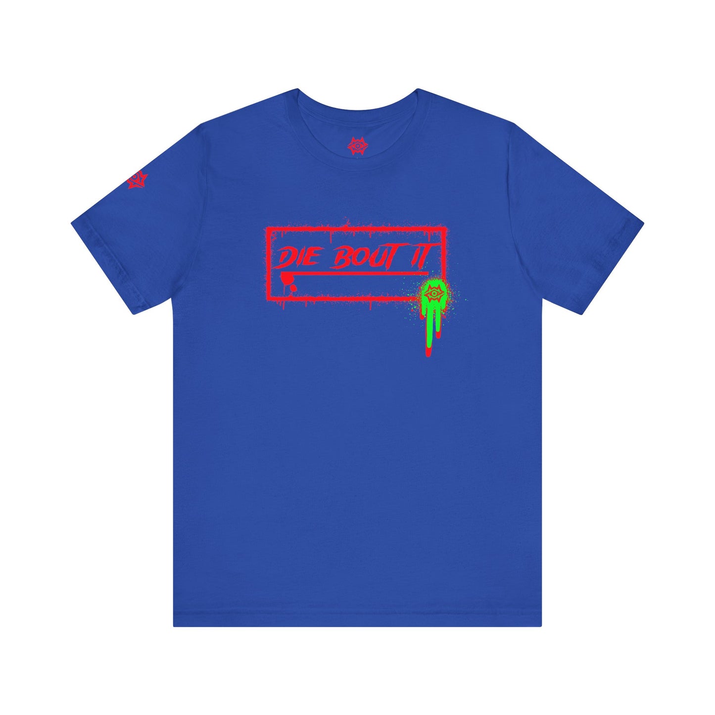 T-Shirt / Die Bout It
