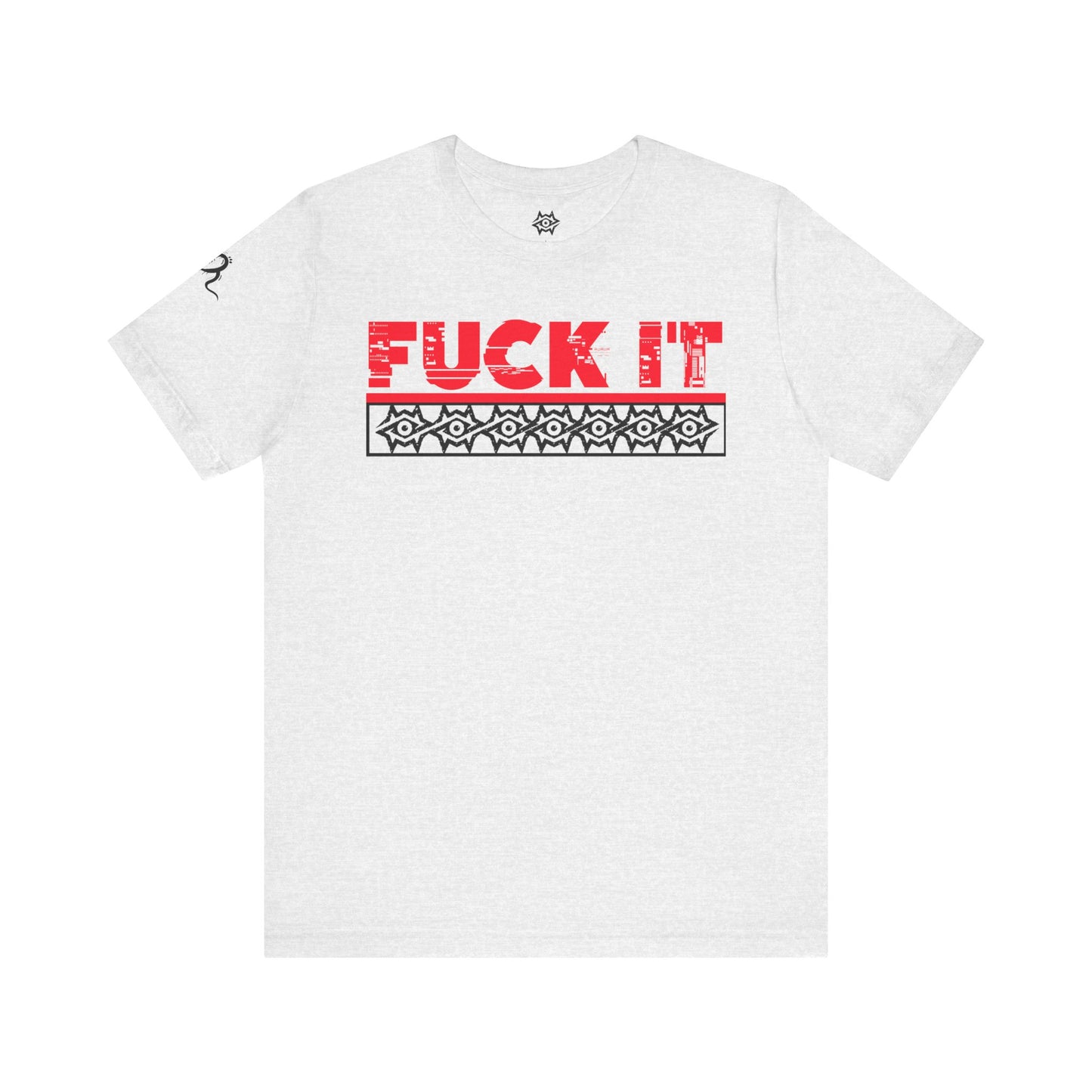 T-Shirt / F It