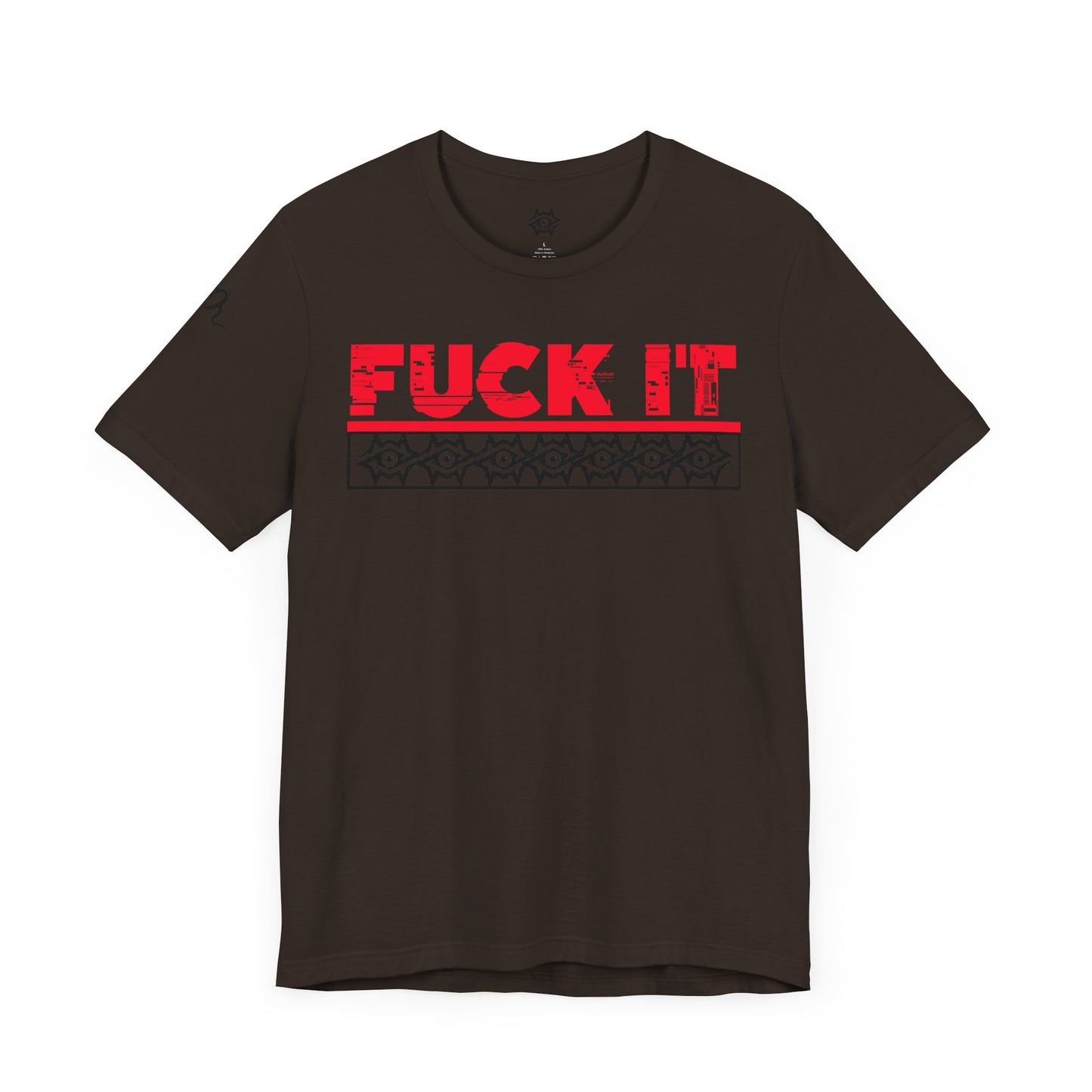 T-Shirt / F It