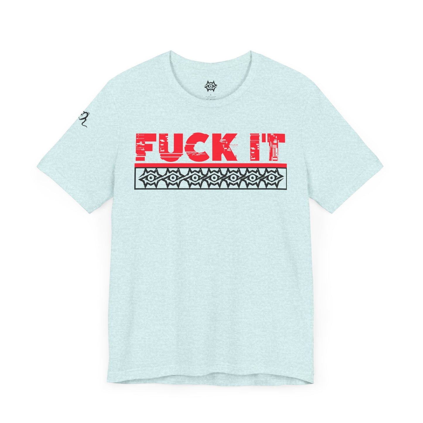 T-Shirt / F It