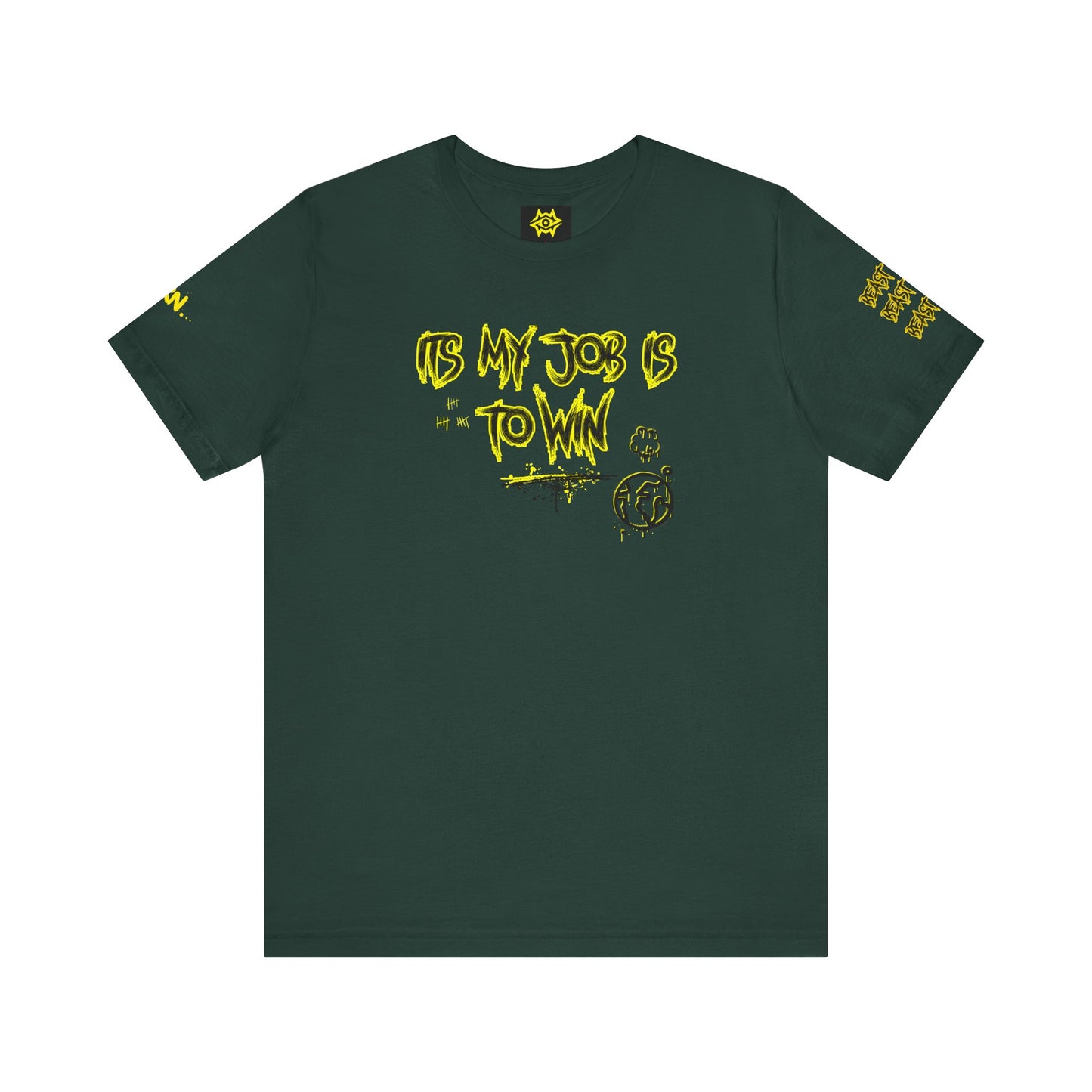 T-Shirt - ITS MY JOB TO WIN