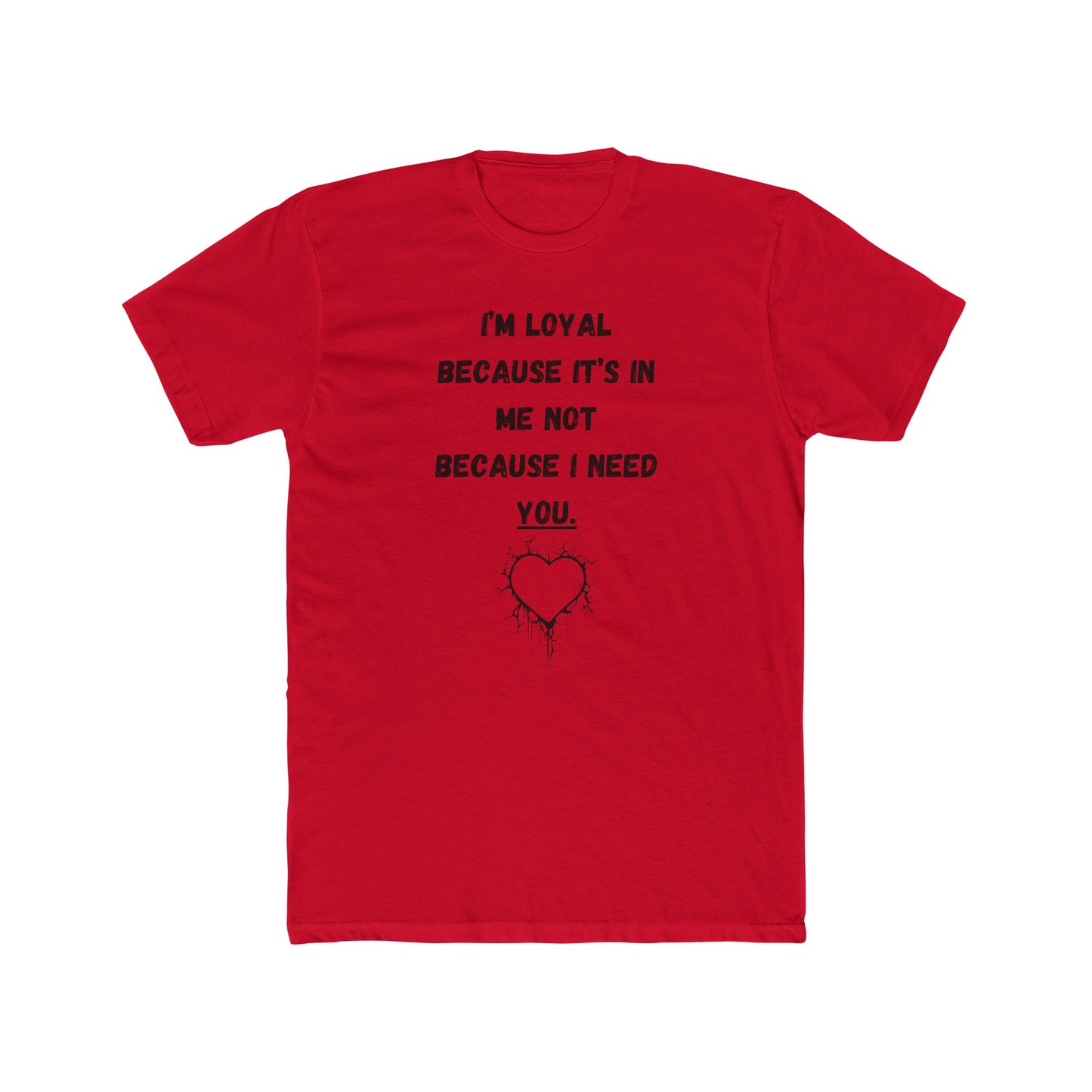 T-Shirt / Loyal