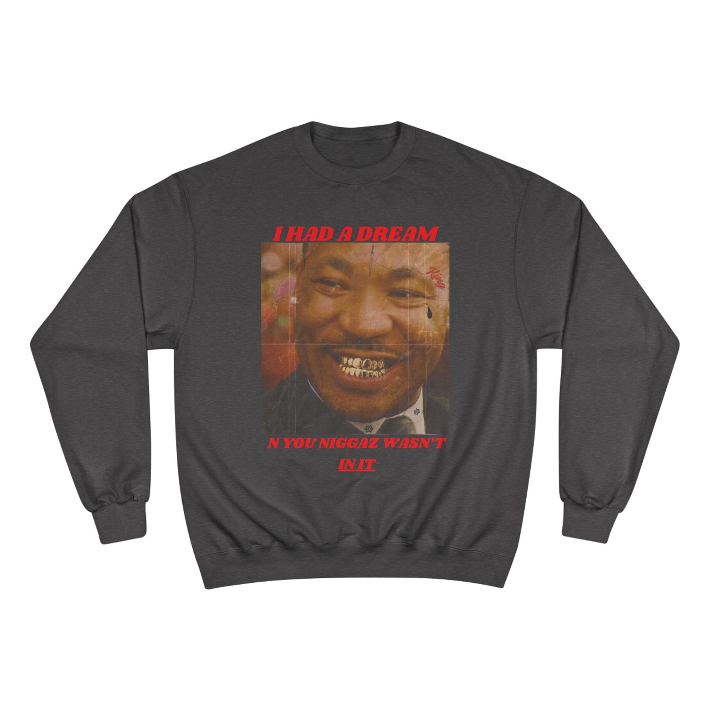 Champion Sweatshirt / Had A Dream