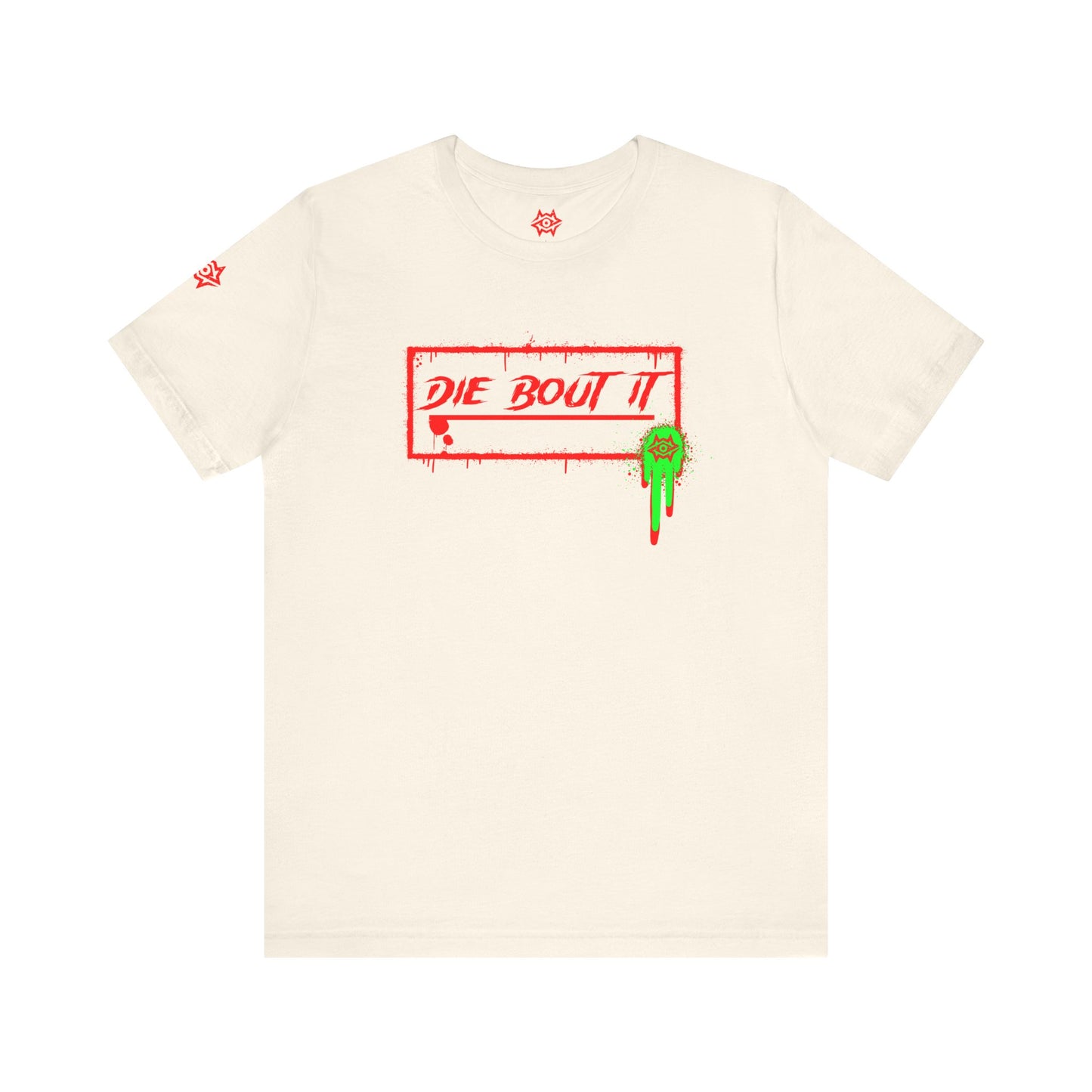 T-Shirt / Die Bout It