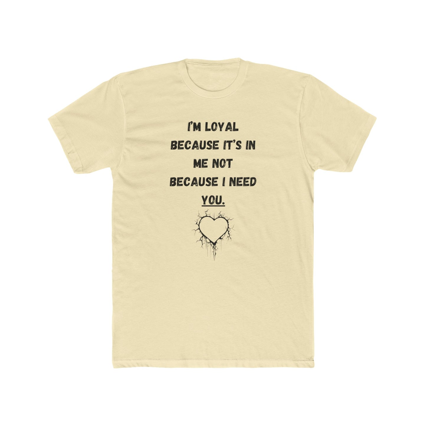 T-Shirt / Loyal