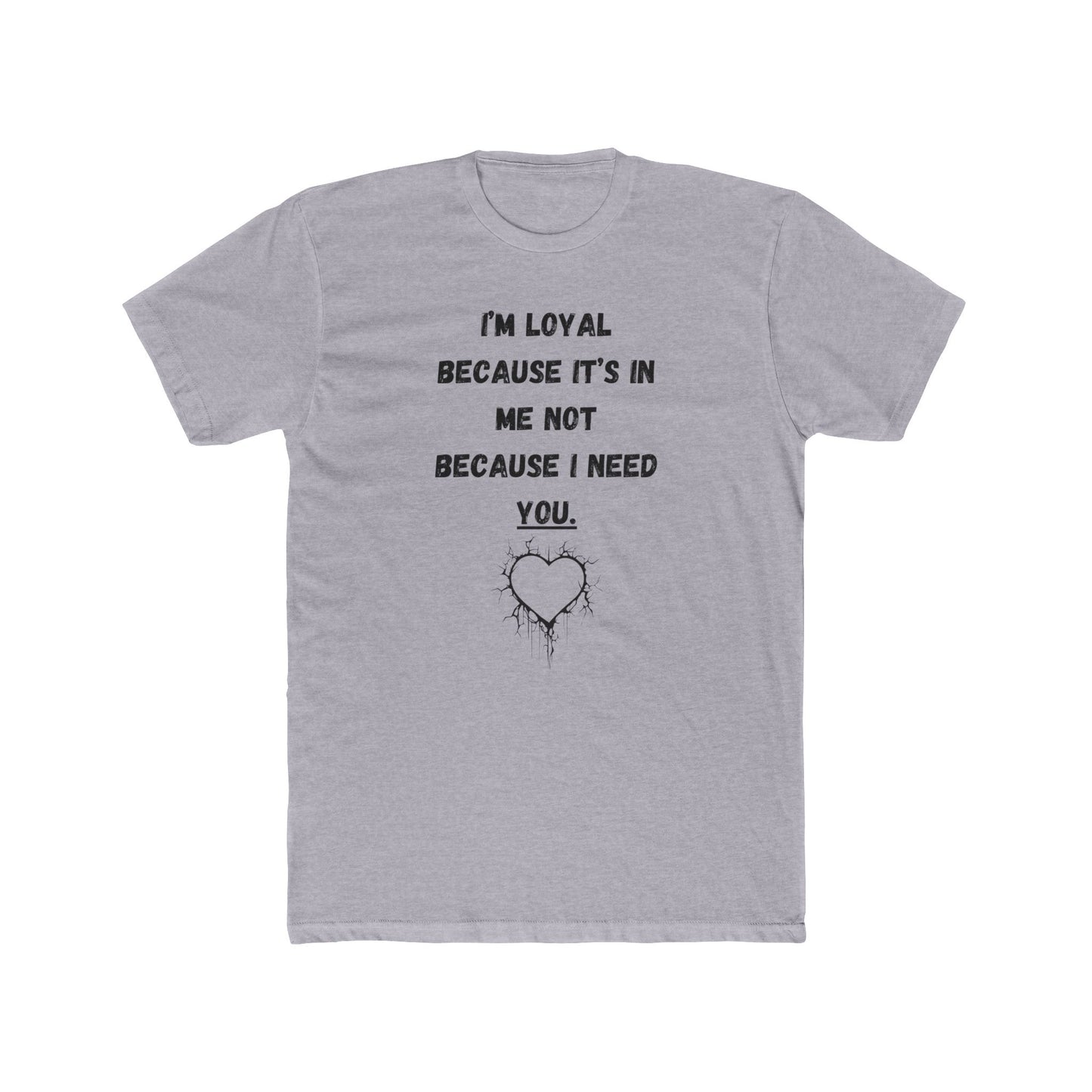 T-Shirt / Loyal