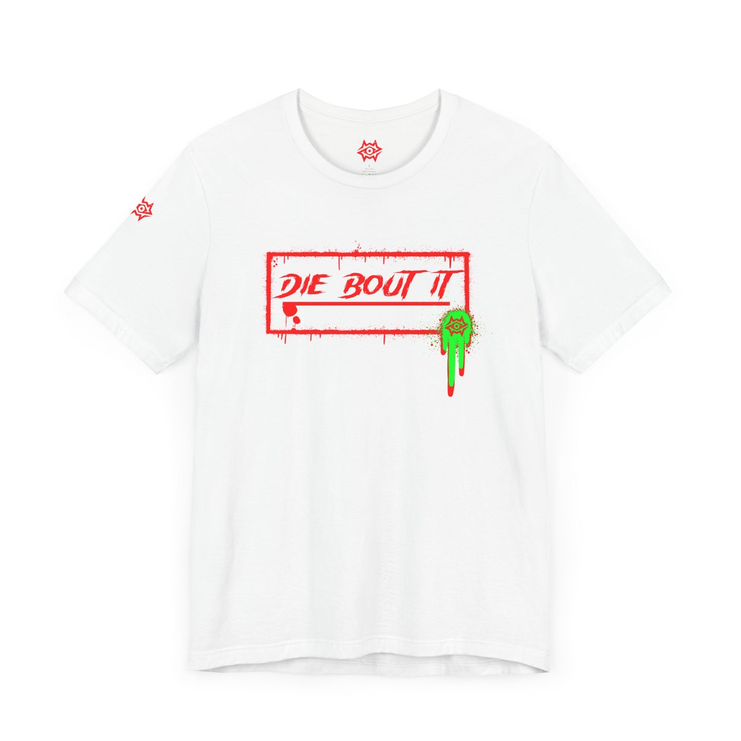 T-Shirt / Die Bout It