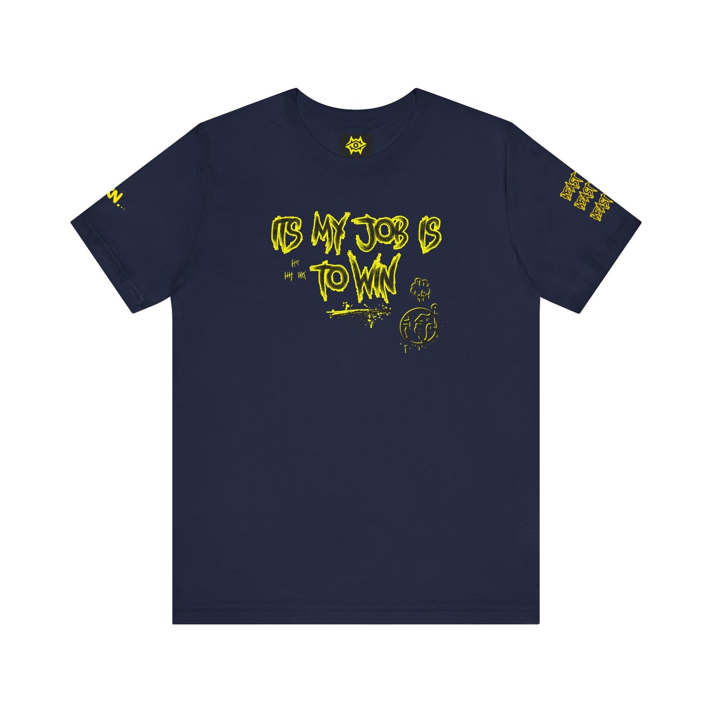 T-Shirt - ITS MY JOB TO WIN