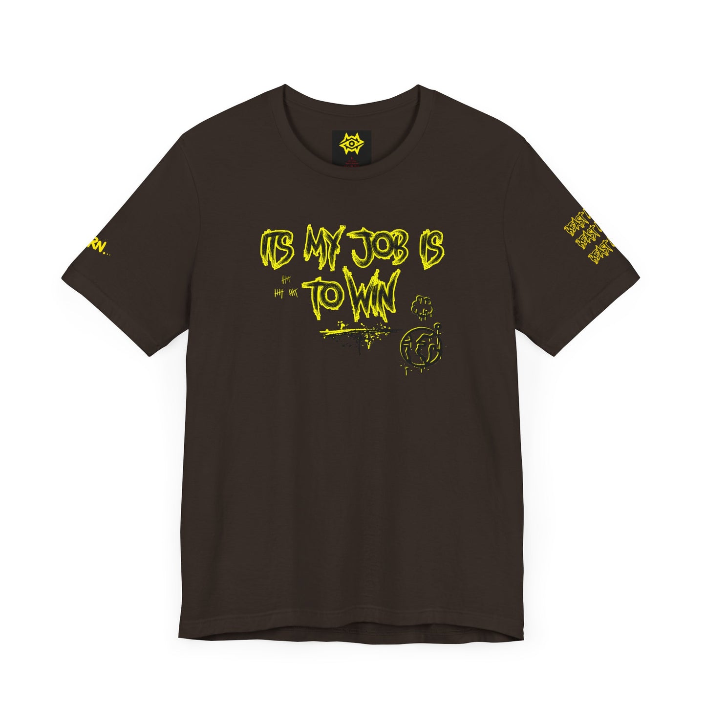 T-Shirt - ITS MY JOB TO WIN