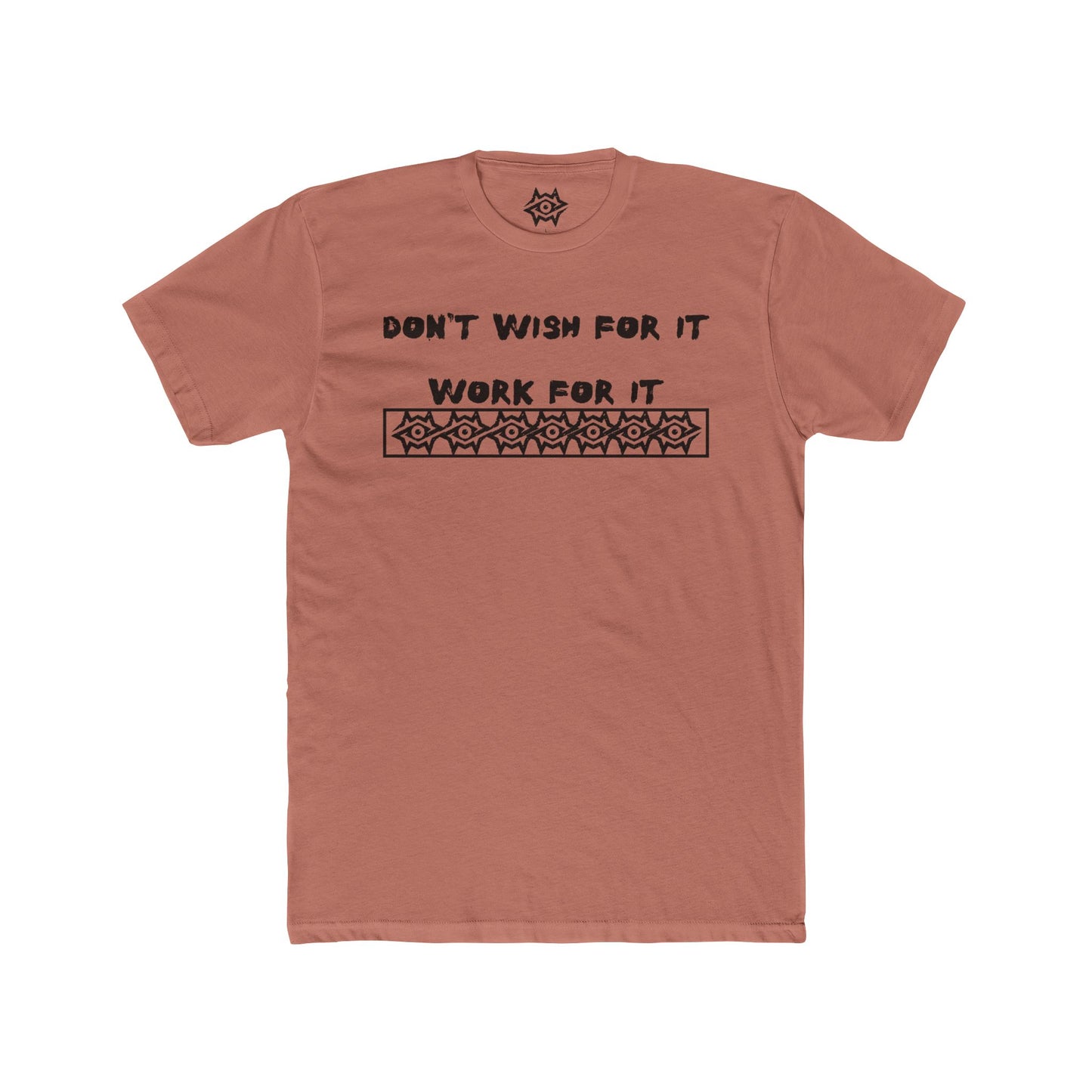 T-Shirt / Work For It