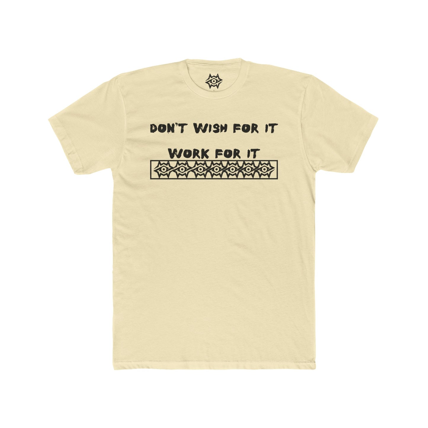 T-Shirt / Work For It