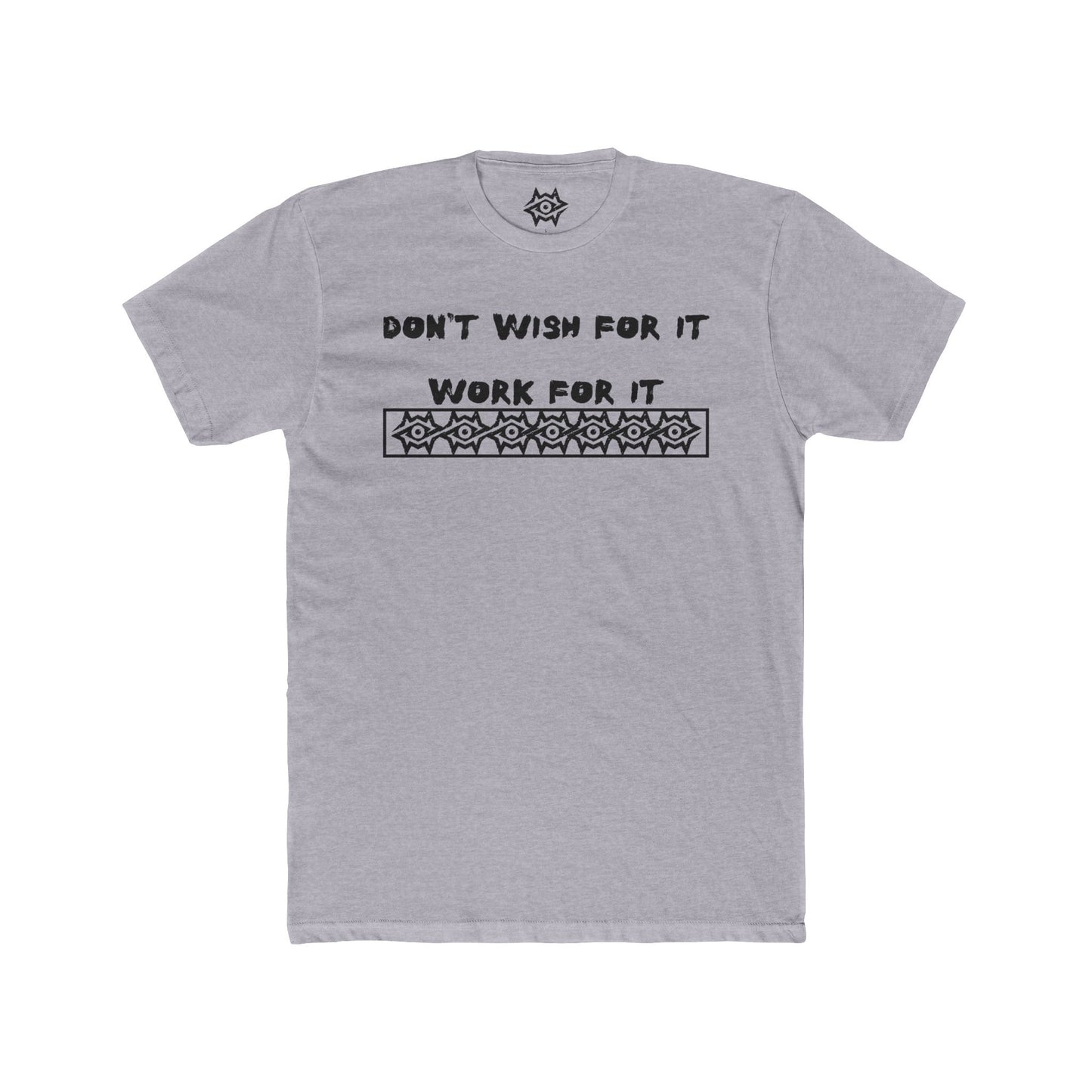 T-Shirt / Work For It