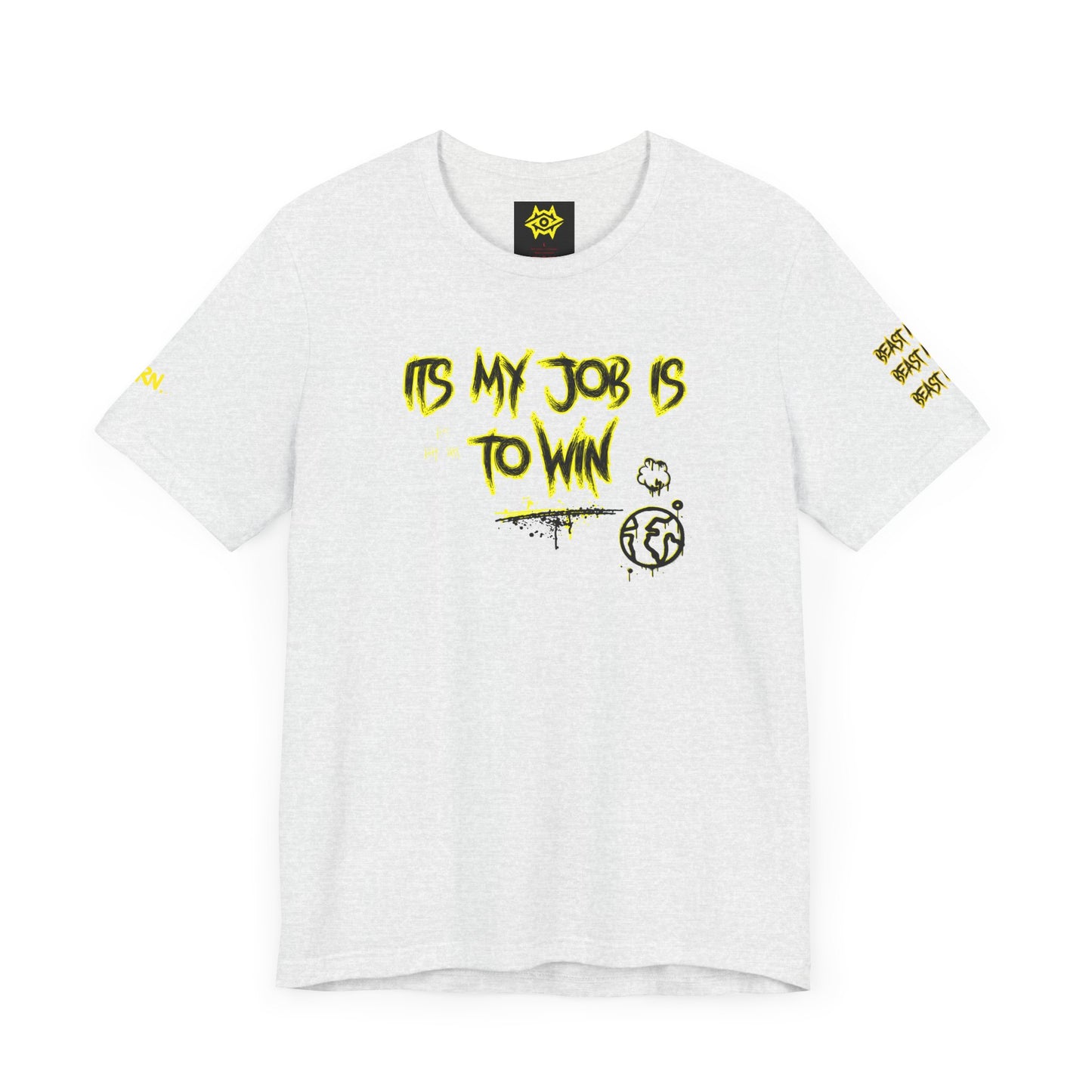 T-Shirt - ITS MY JOB TO WIN