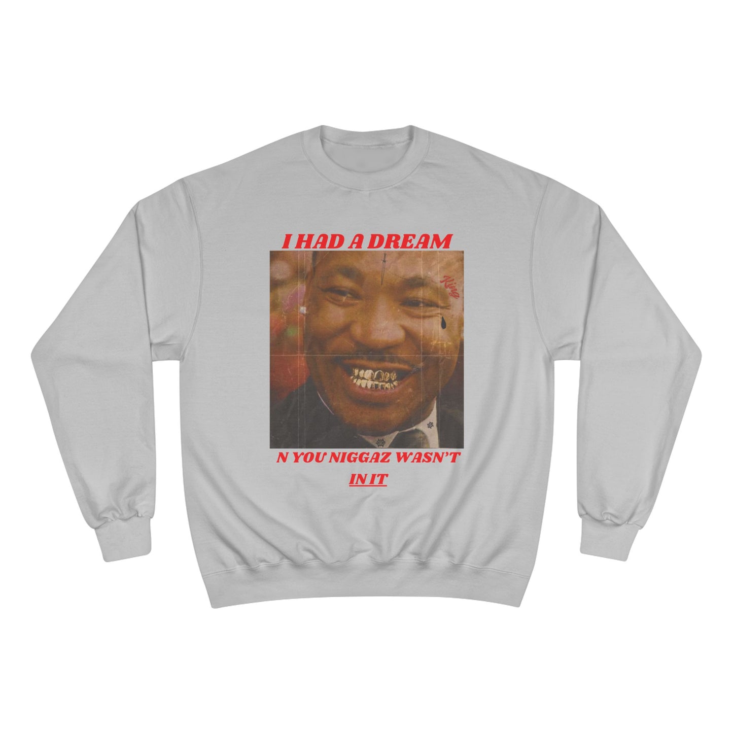 Champion Sweatshirt / Had A Dream