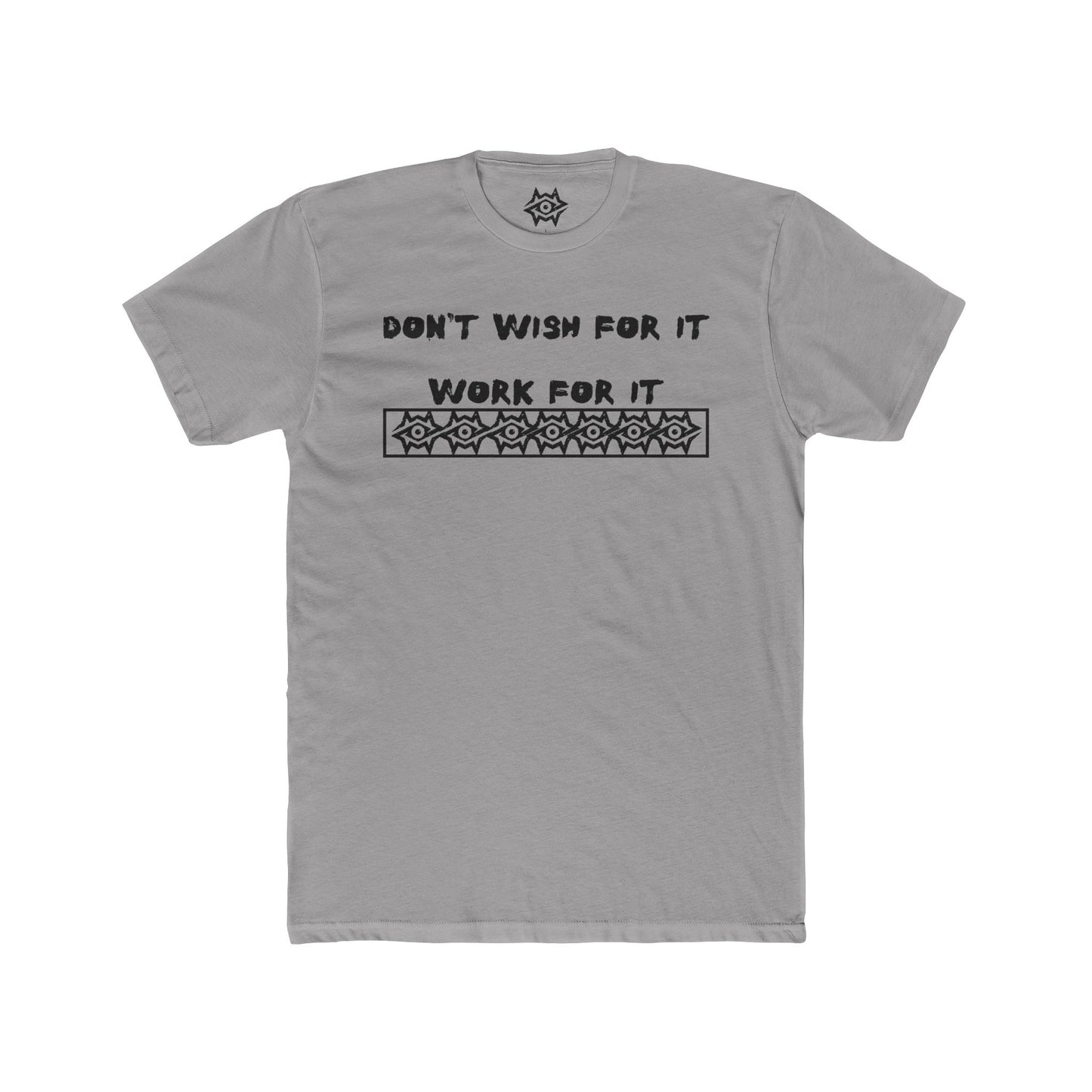 T-Shirt / Work For It