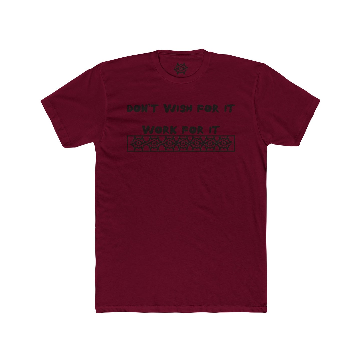 T-Shirt / Work For It