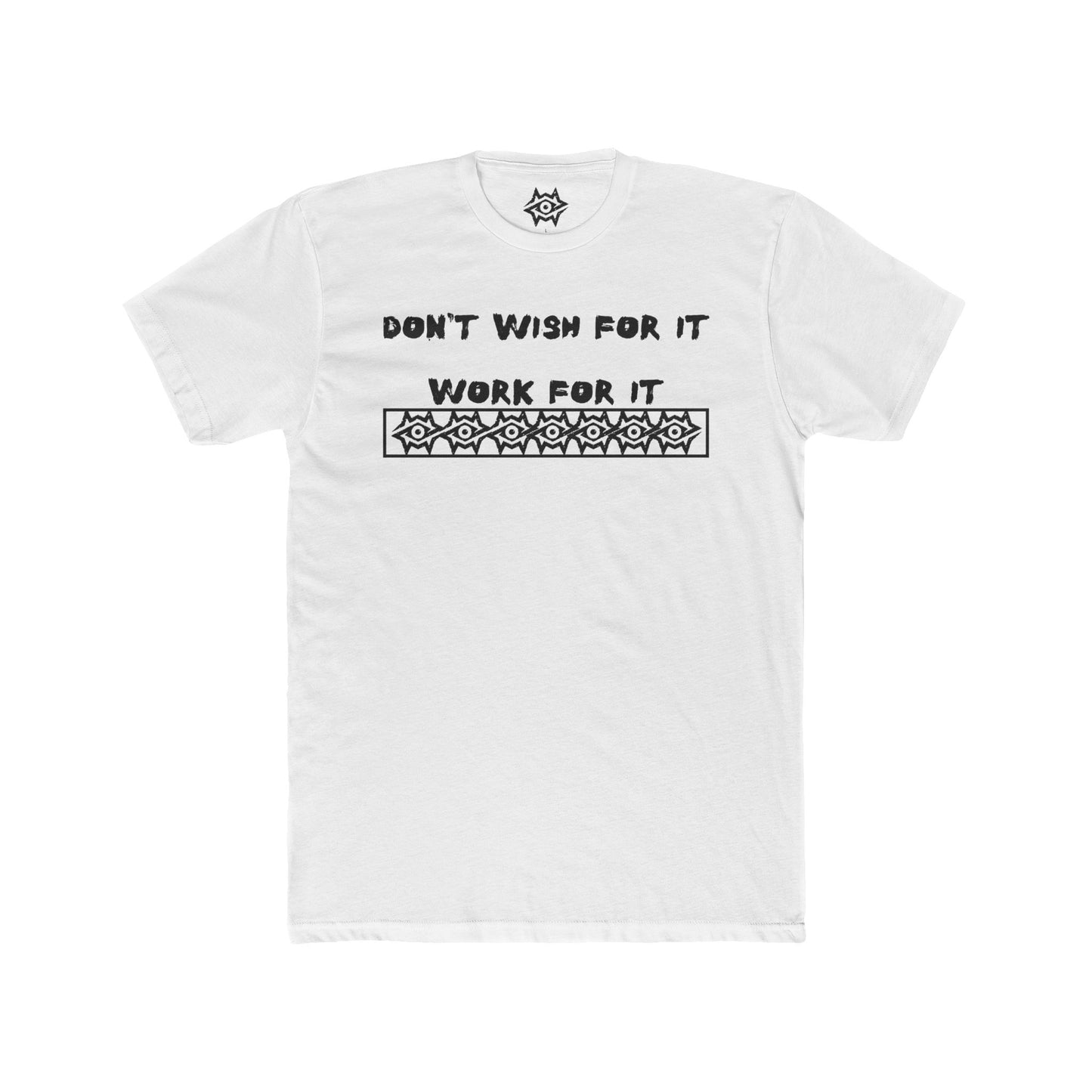 T-Shirt / Work For It