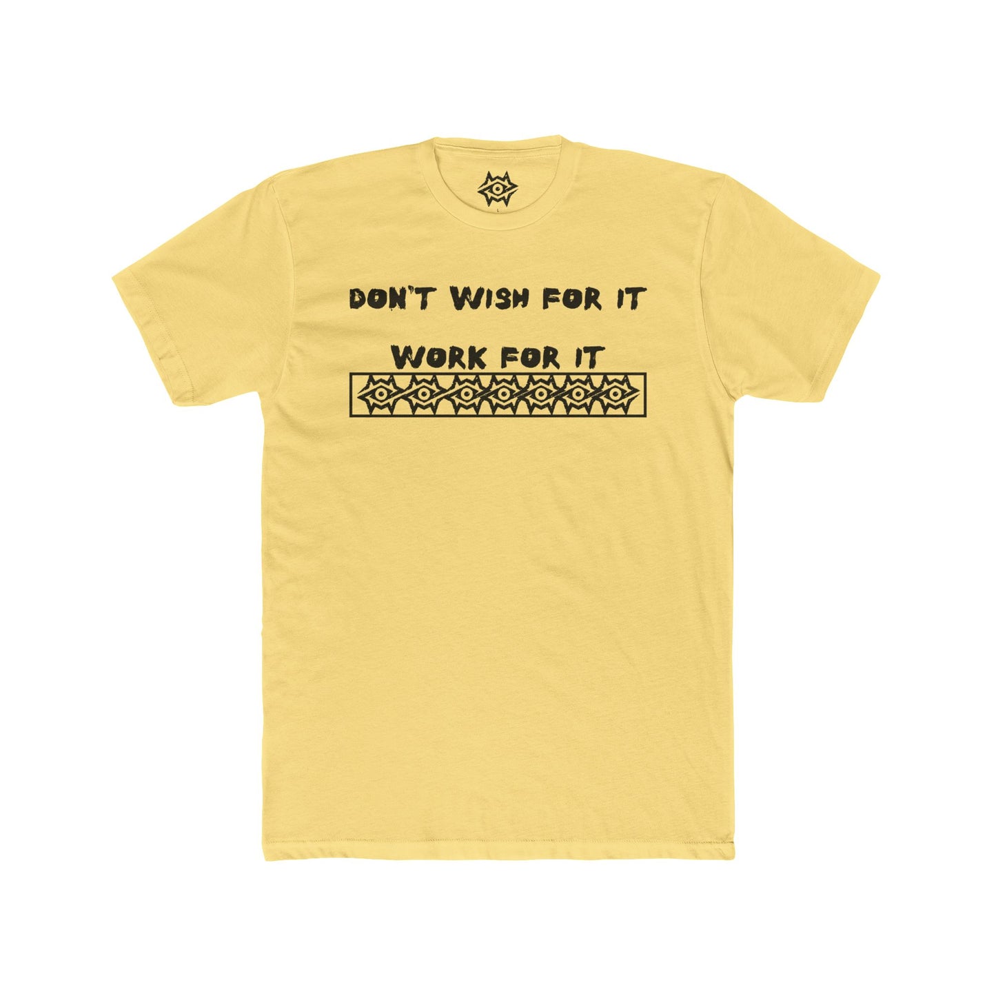 T-Shirt / Work For It
