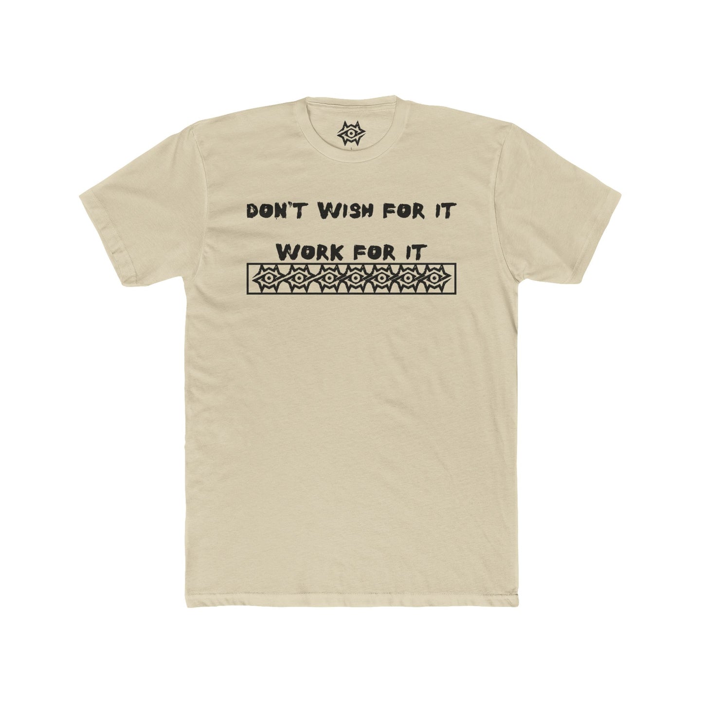 T-Shirt / Work For It