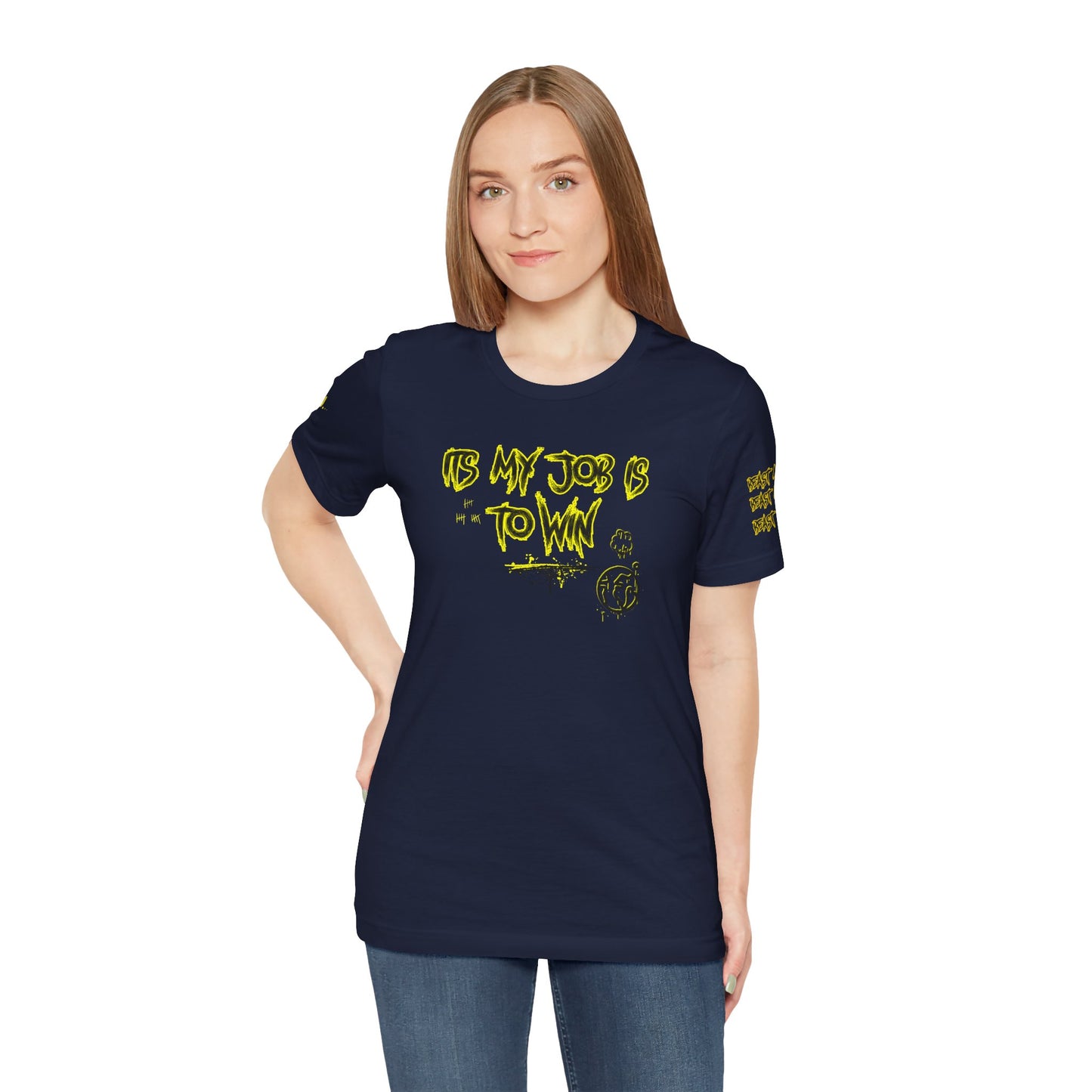T-Shirt - ITS MY JOB TO WIN