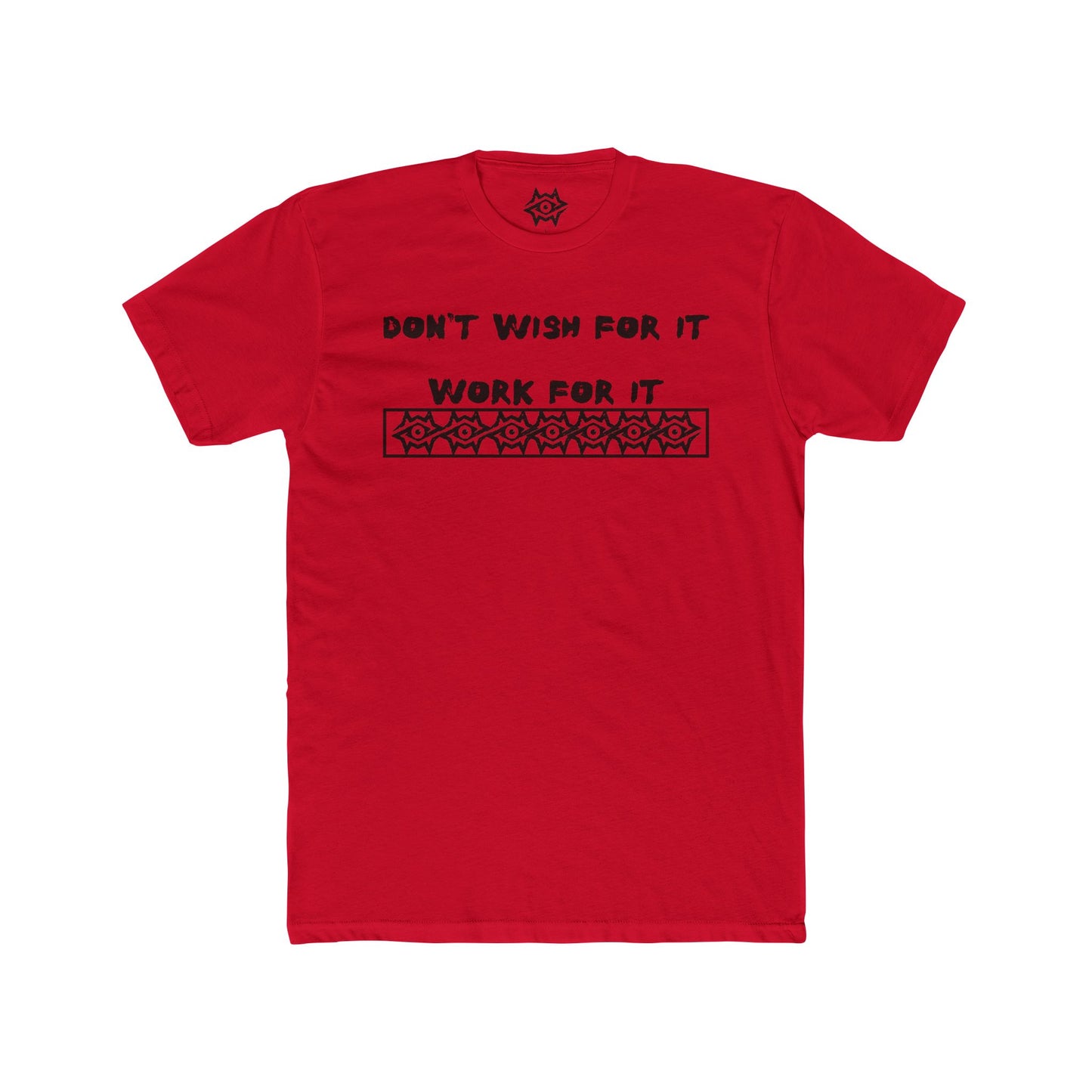 T-Shirt / Work For It