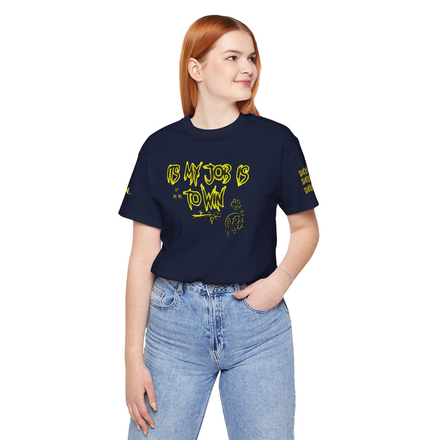 T-Shirt - ITS MY JOB TO WIN