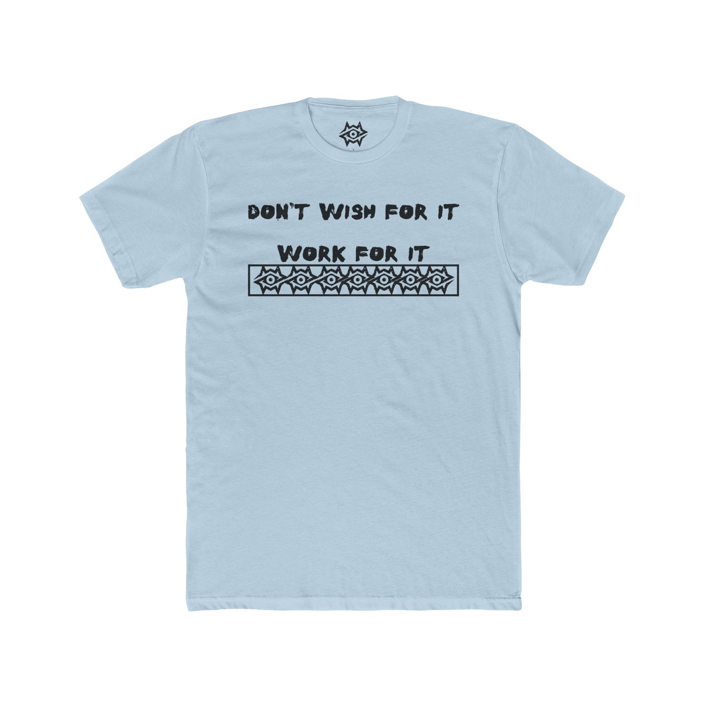 T-Shirt / Work For It