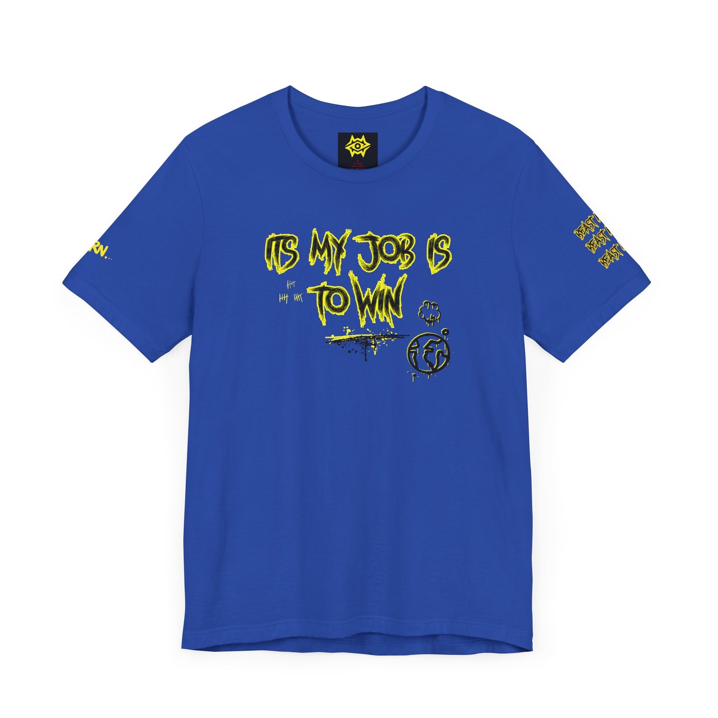 T-Shirt - ITS MY JOB TO WIN