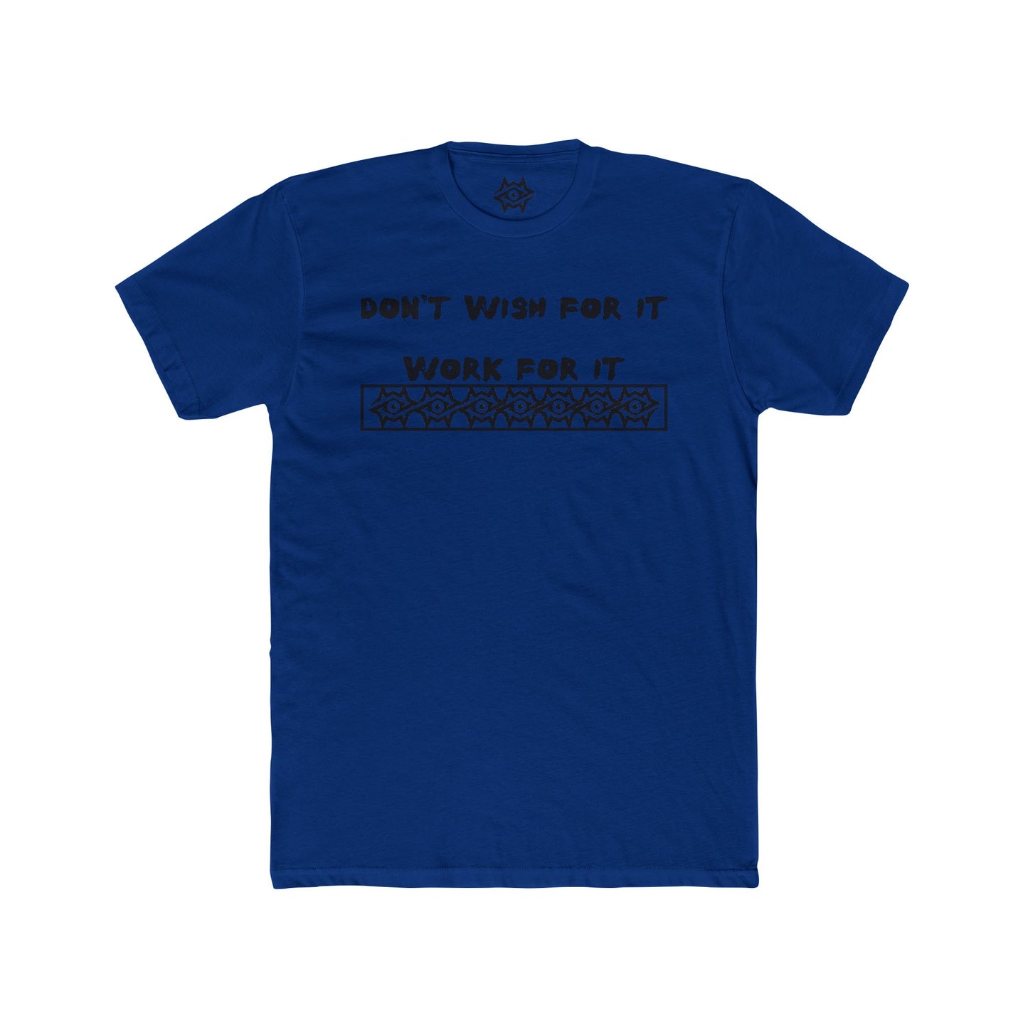 T-Shirt / Work For It