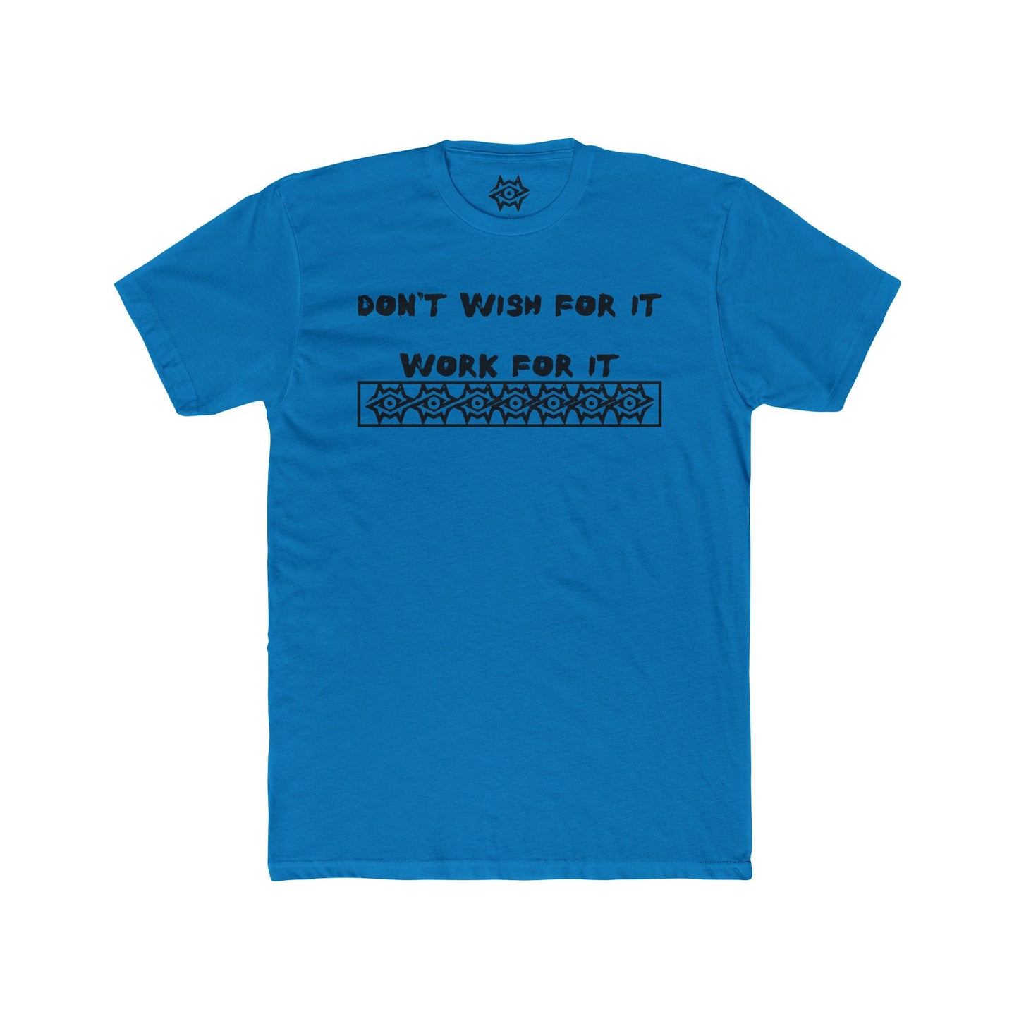 T-Shirt / Work For It