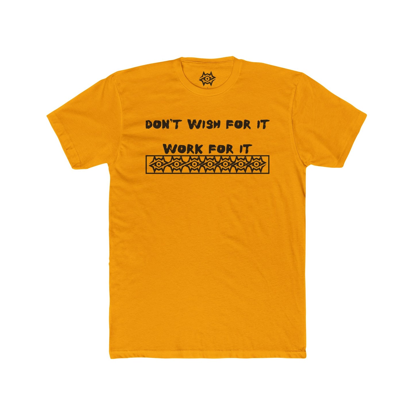 T-Shirt / Work For It