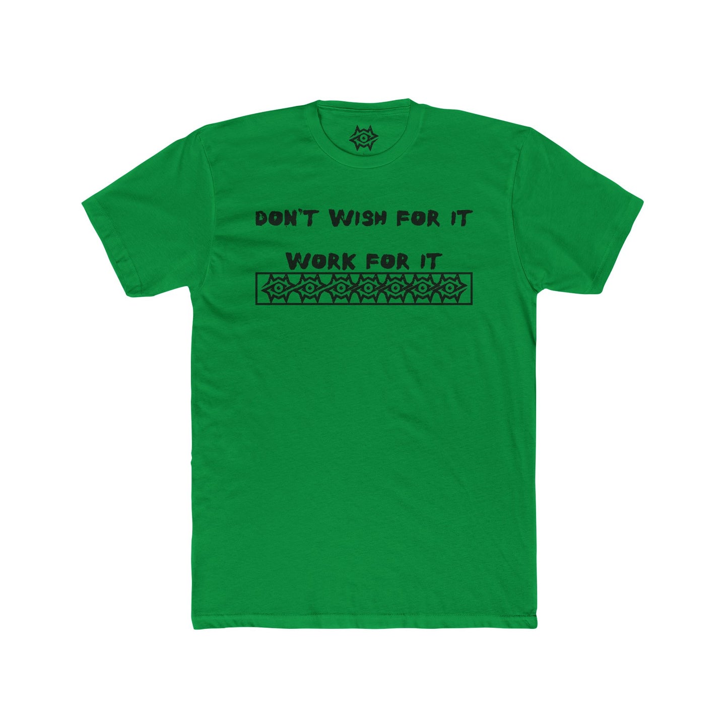T-Shirt / Work For It
