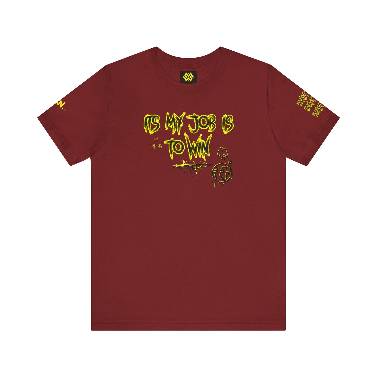 T-Shirt - ITS MY JOB TO WIN